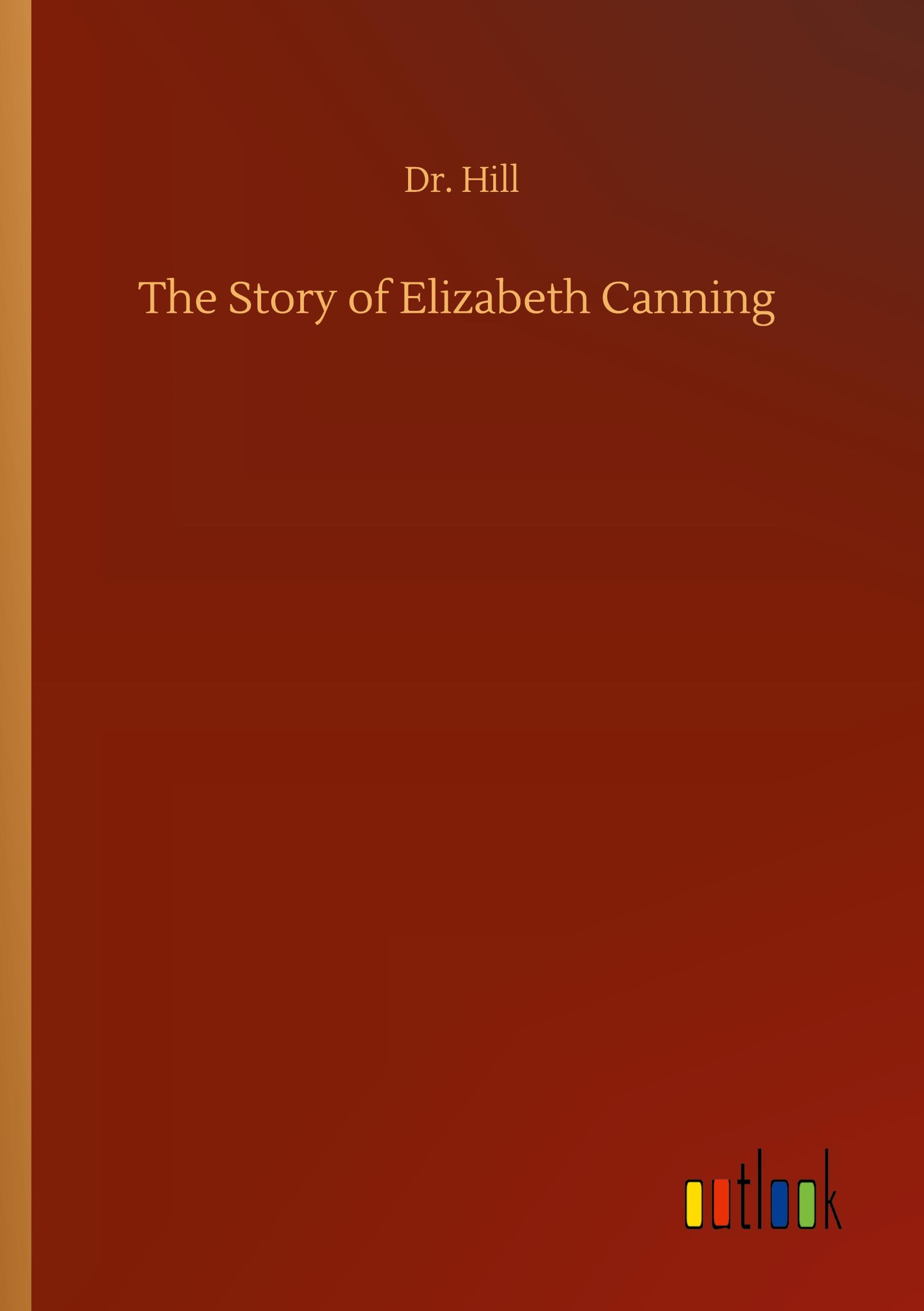 The Story of Elizabeth Canning