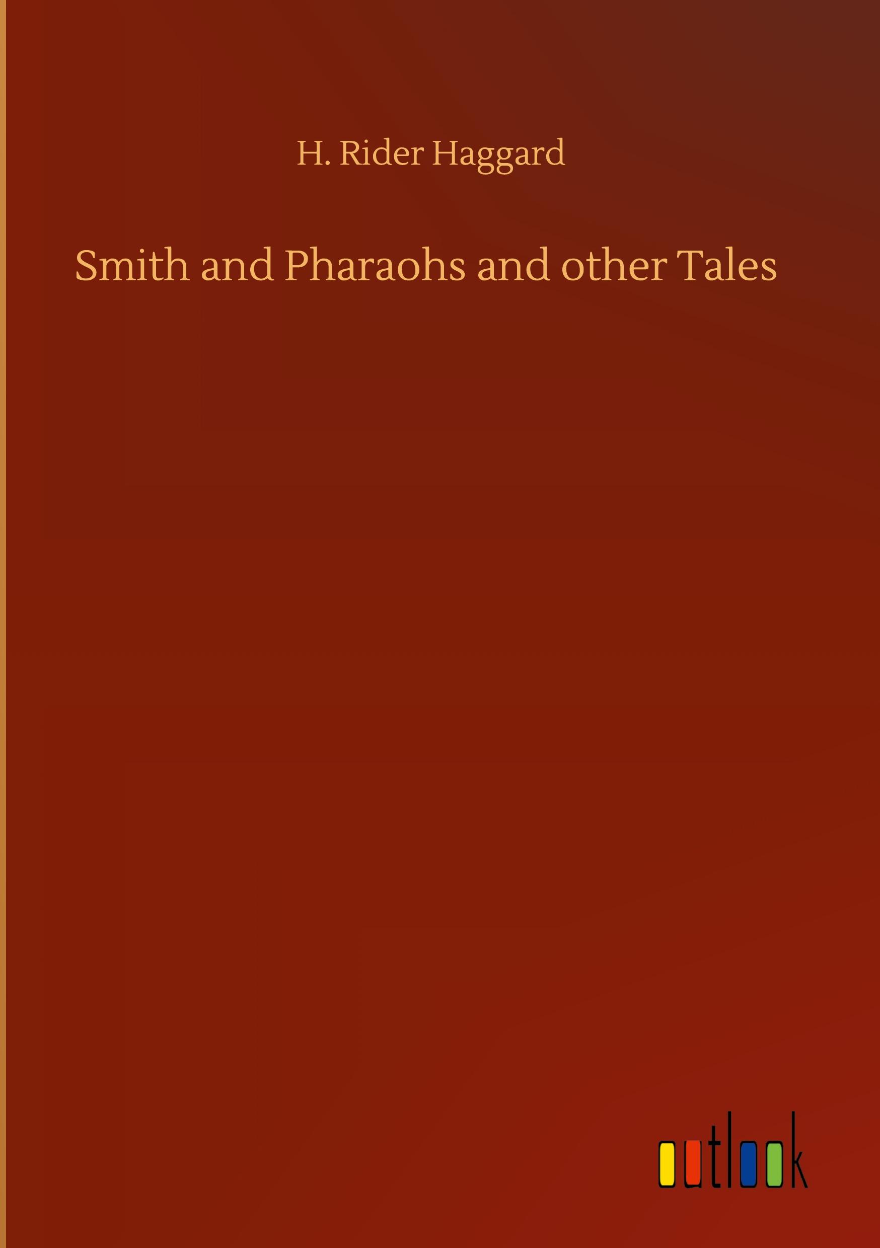 Smith and Pharaohs and other Tales