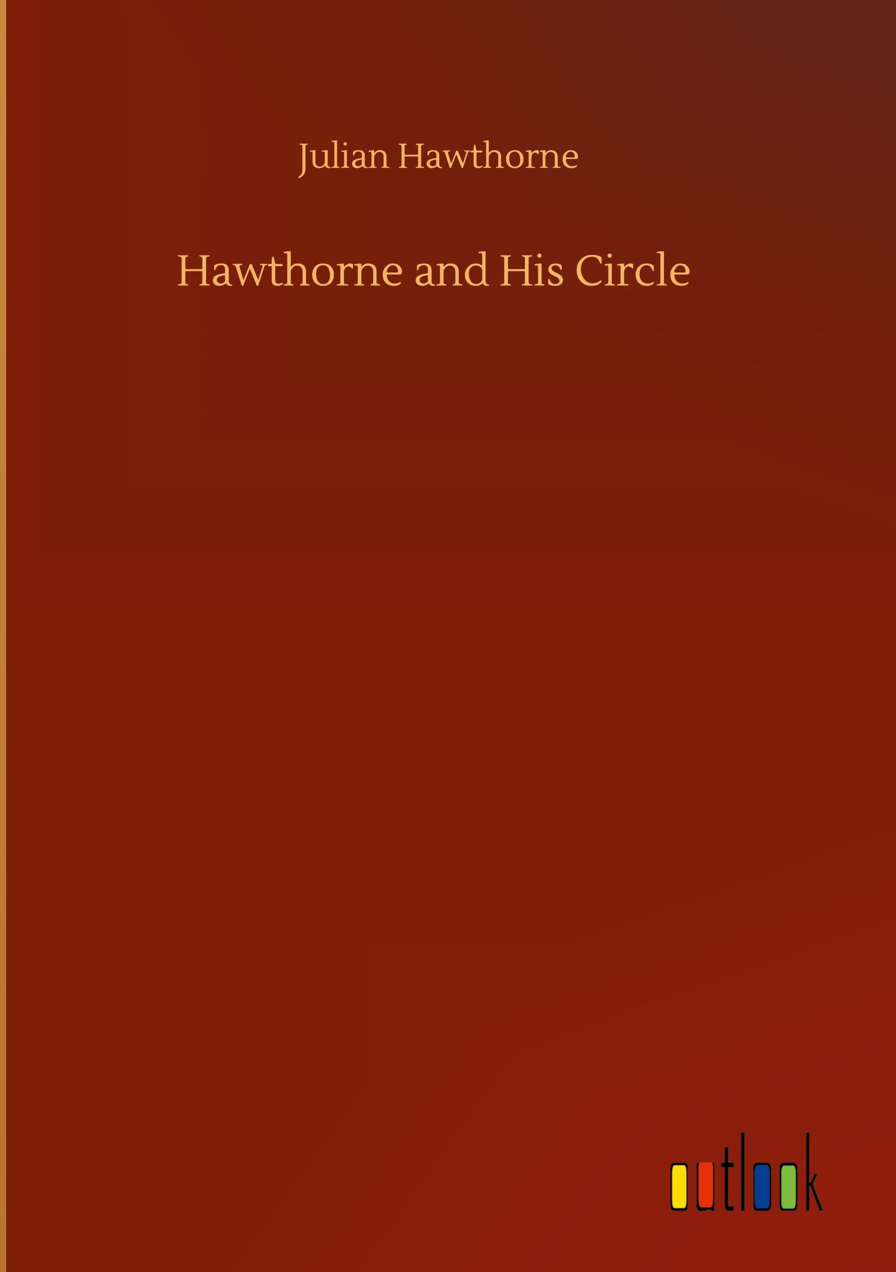 Hawthorne and His Circle