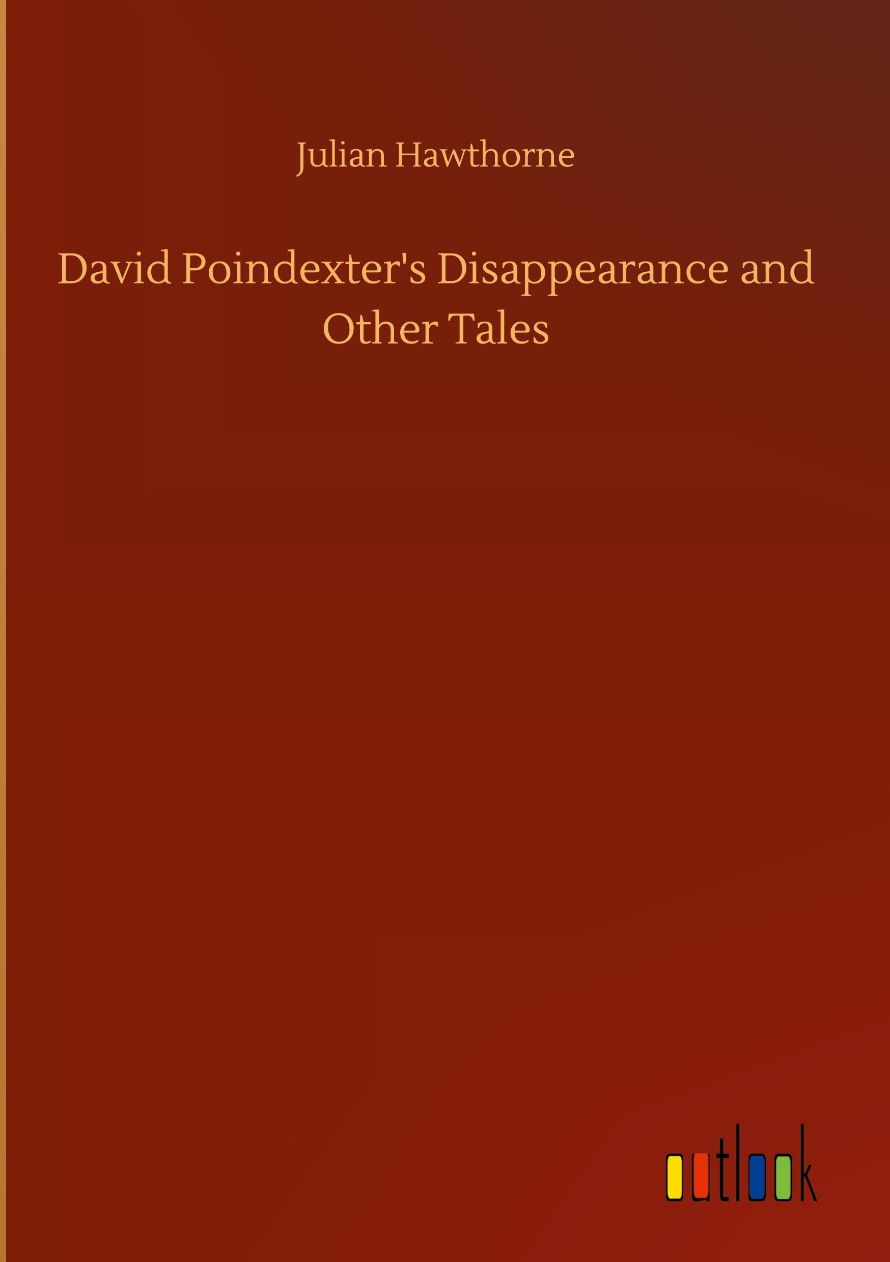 David Poindexter's Disappearance and Other Tales