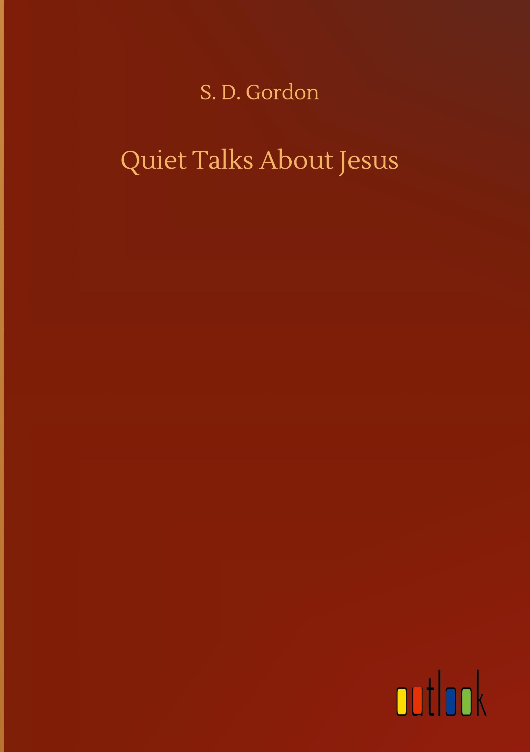 Quiet Talks About Jesus