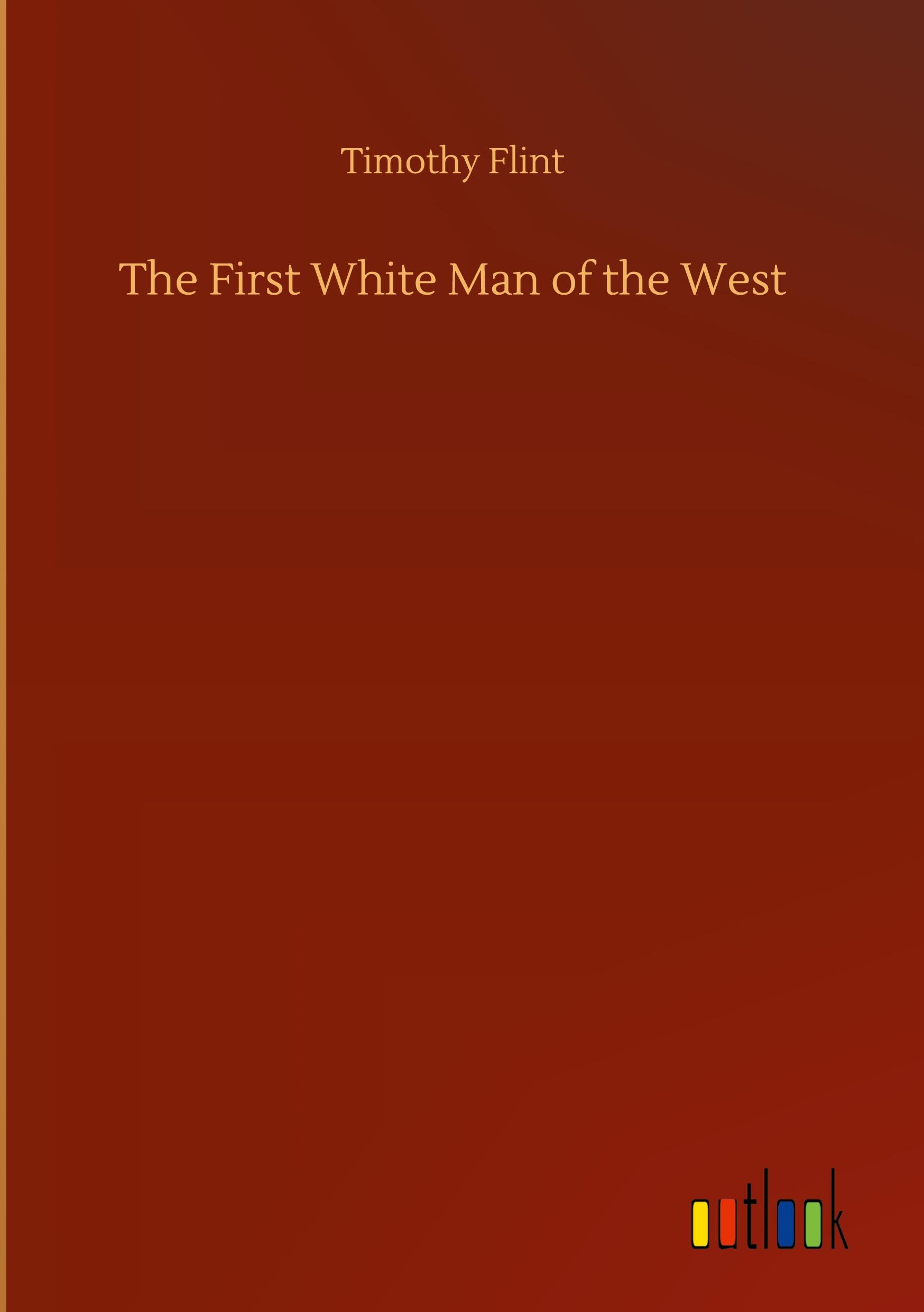 The First White Man of the West