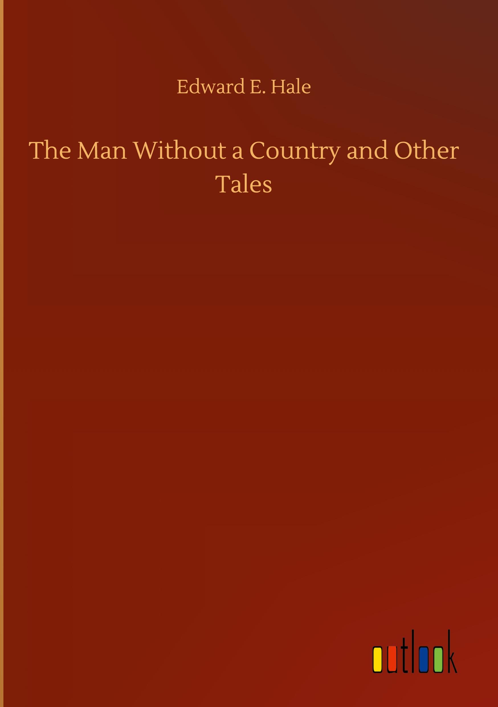 The Man Without a Country and Other Tales