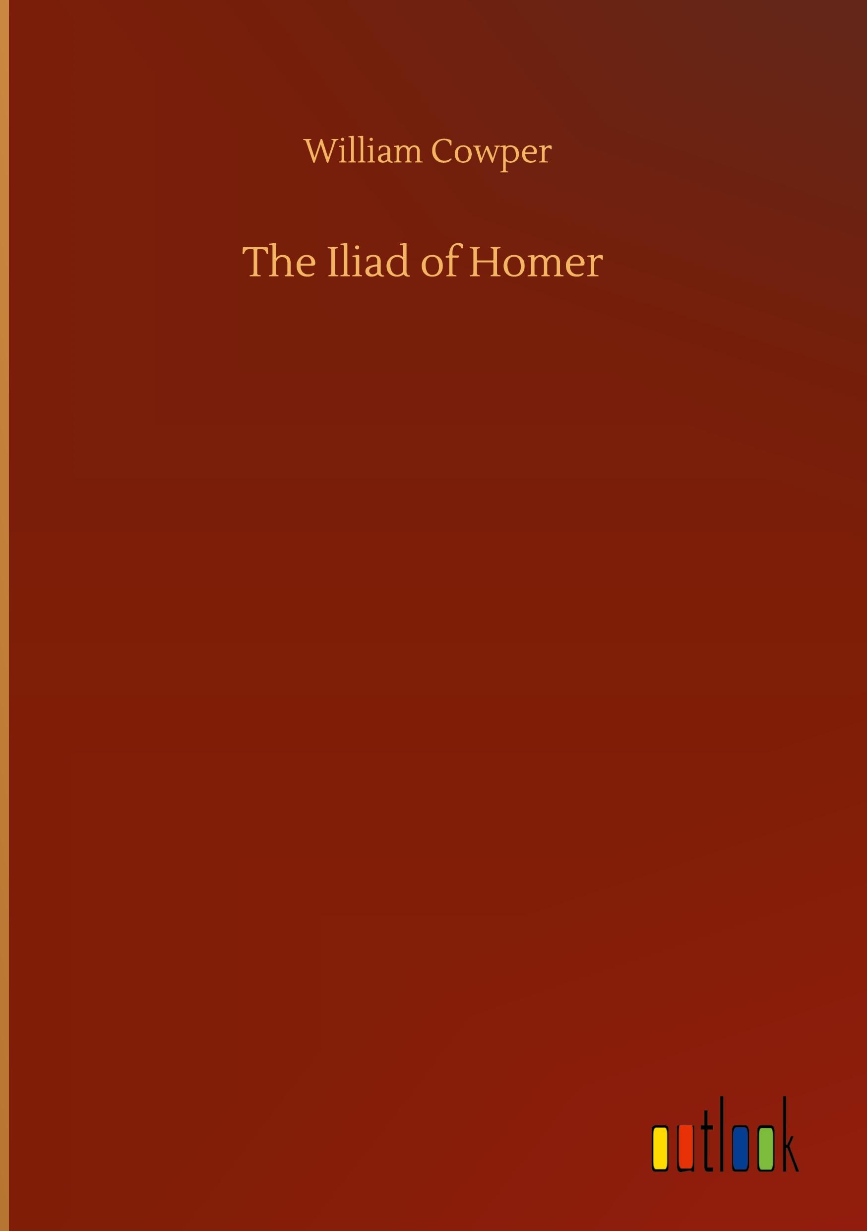 The Iliad of Homer