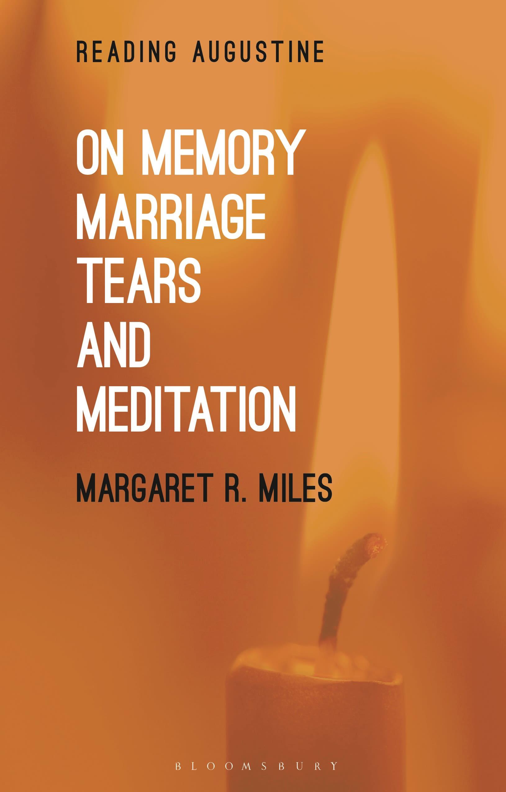 On Memory, Marriage, Tears and Meditation