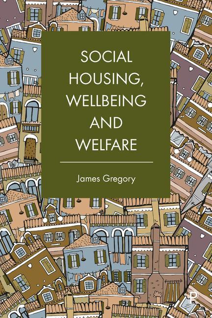 Social Housing, Wellbeing and Welfare