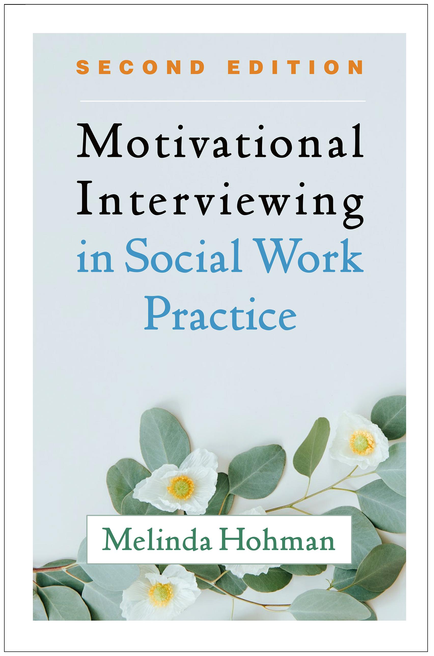 Motivational Interviewing in Social Work Practice