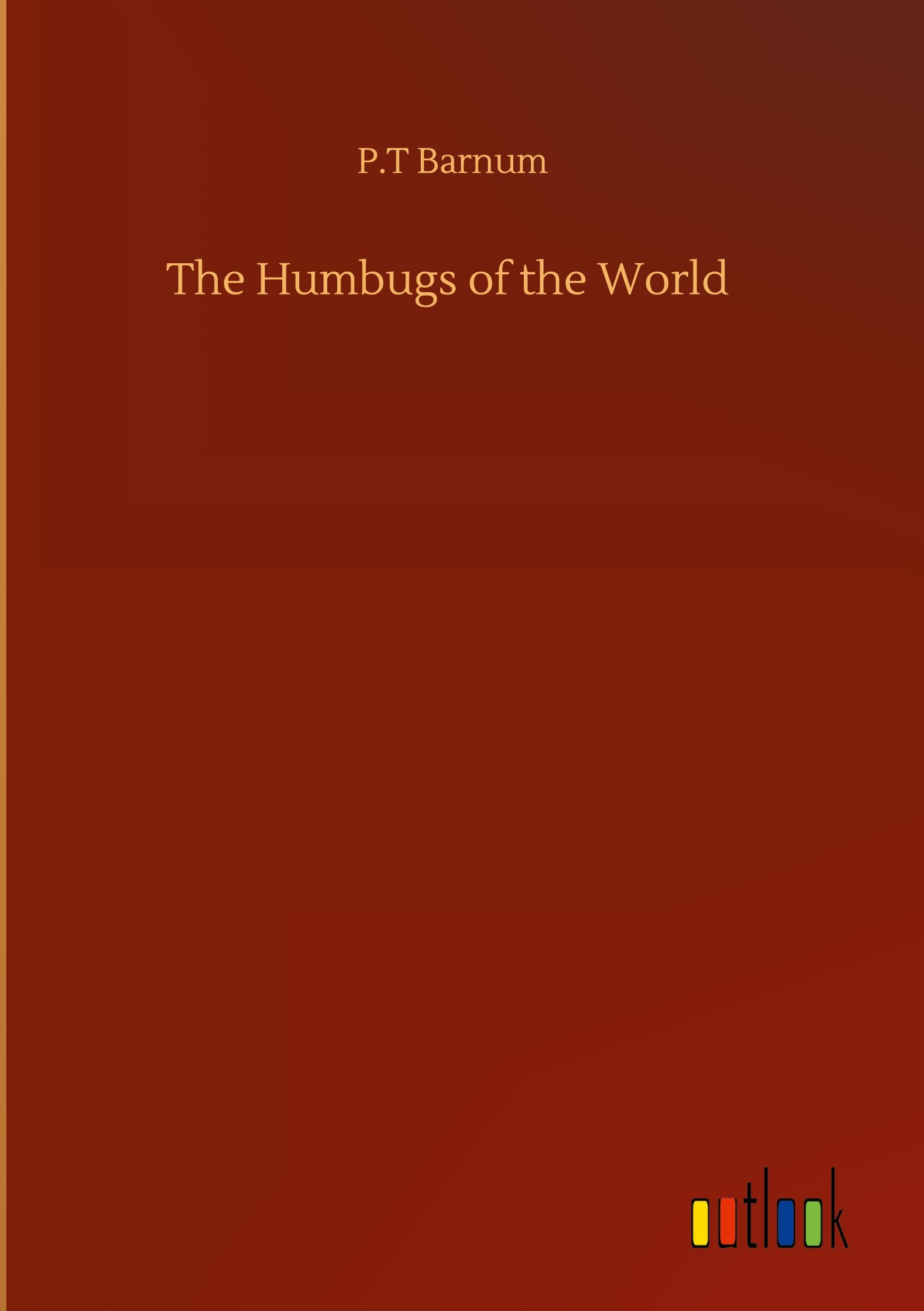 The Humbugs of the World