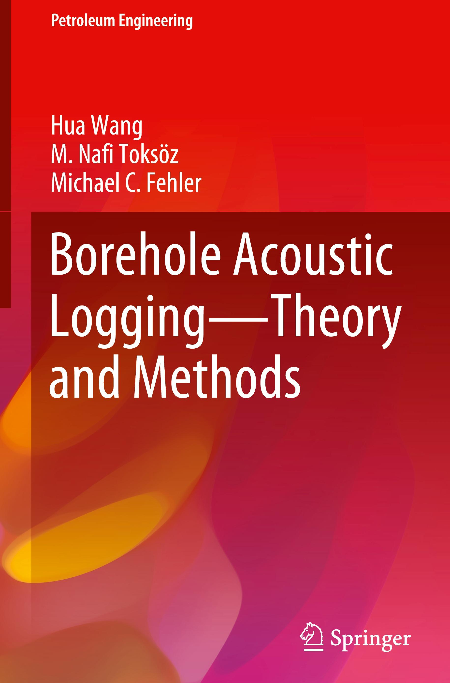 Borehole Acoustic Logging - Theory and Methods