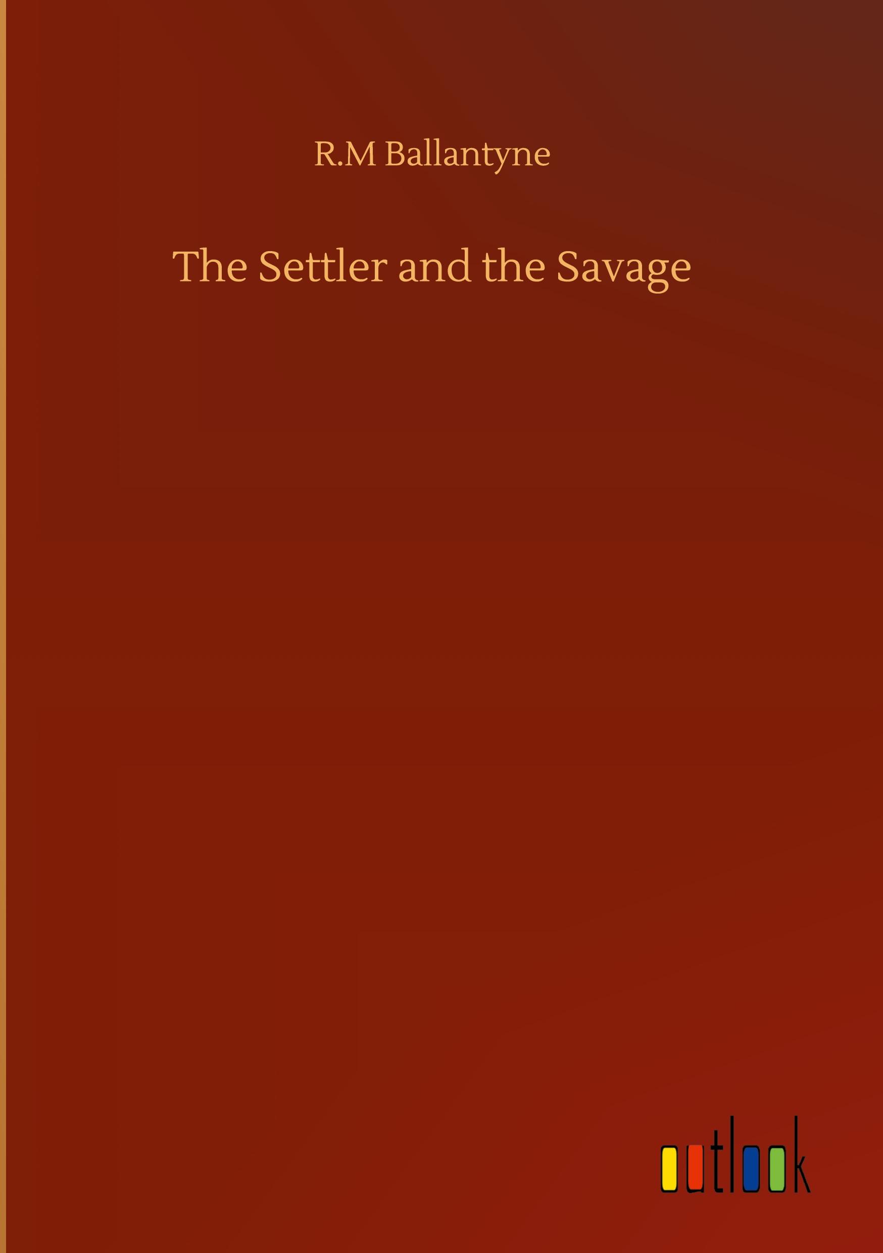 The Settler and the Savage