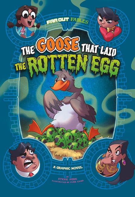 The Goose That Laid the Rotten Egg: A Graphic Novel