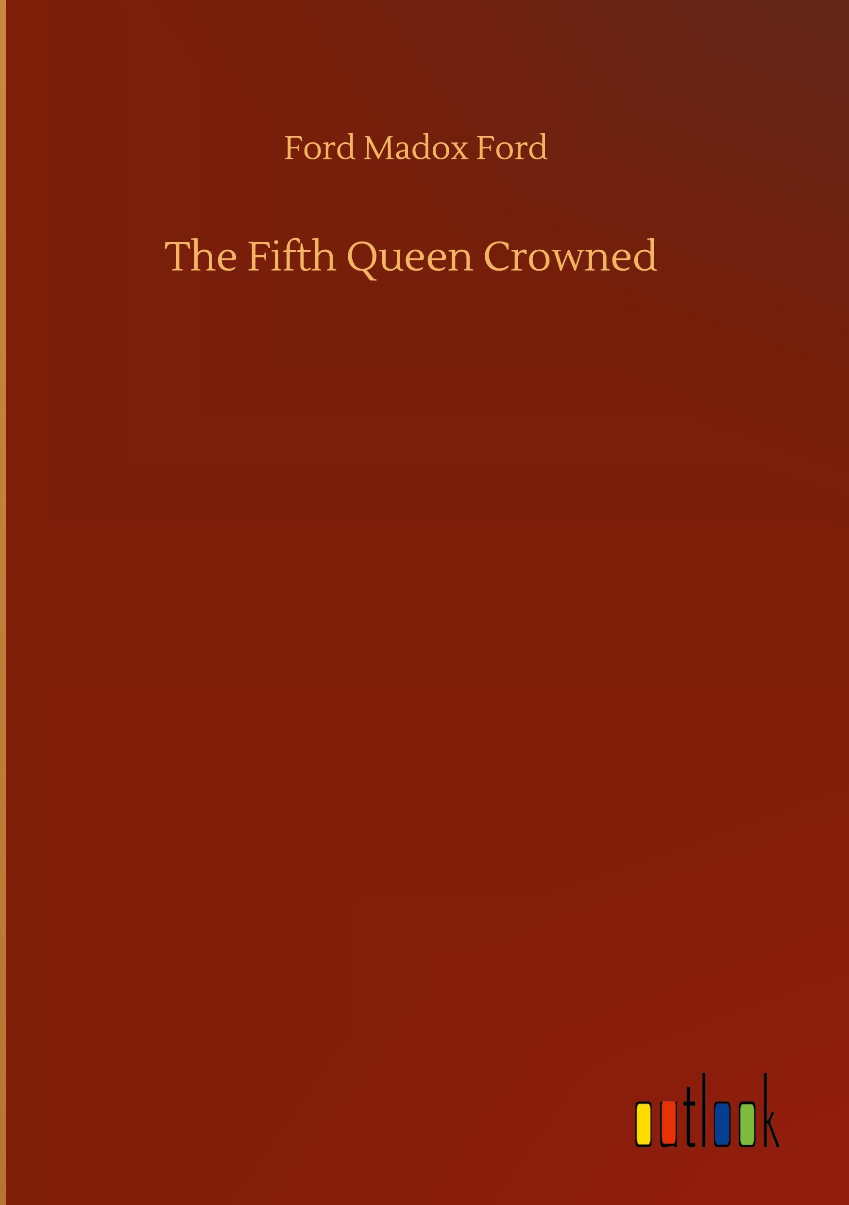 The Fifth Queen Crowned