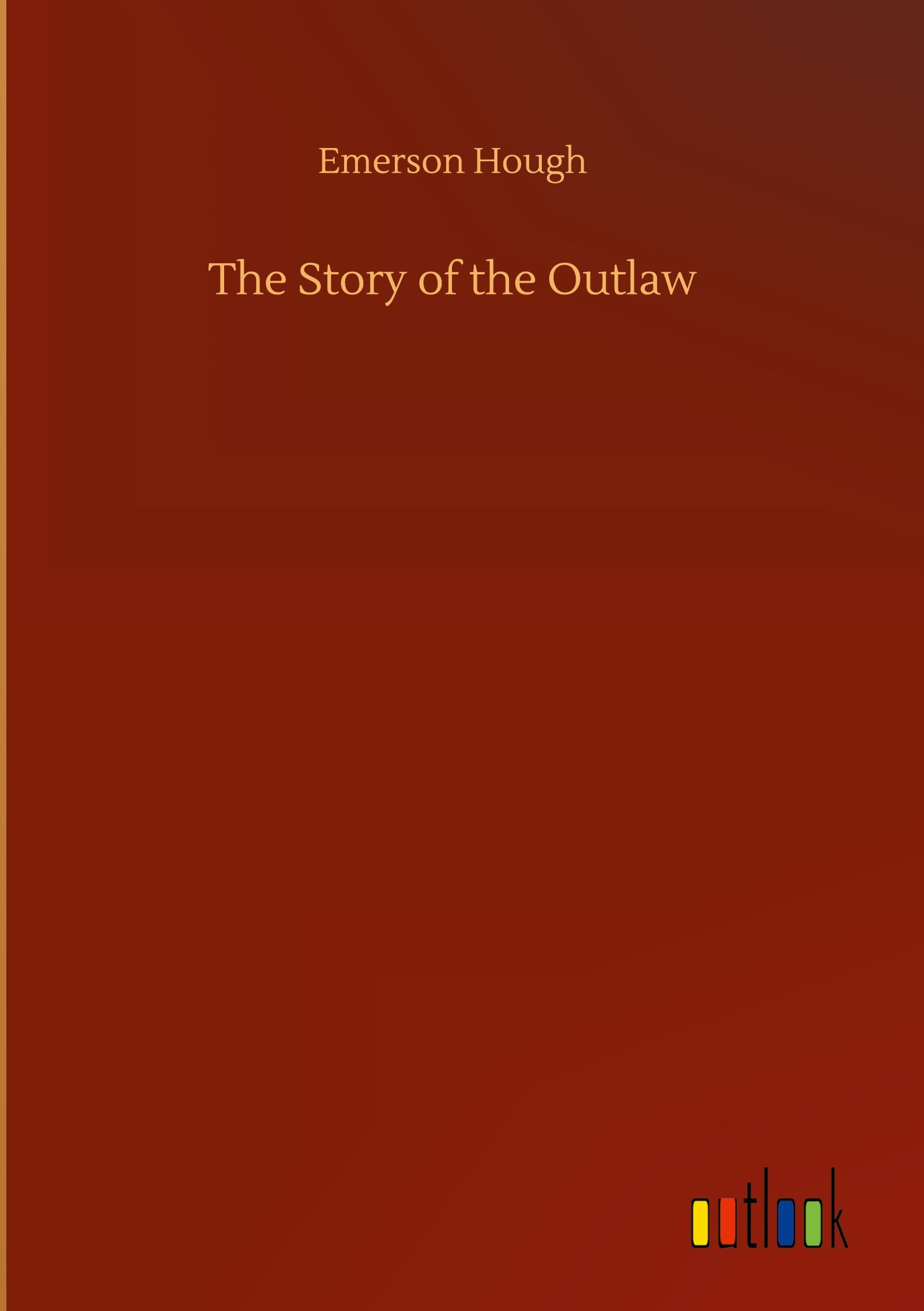 The Story of the Outlaw