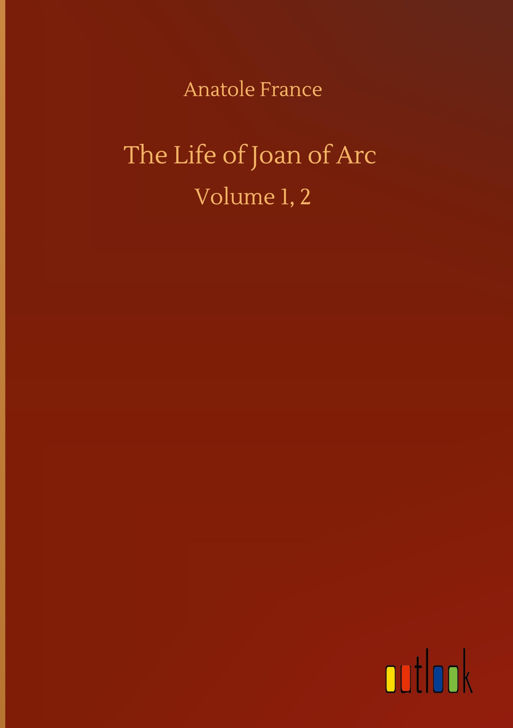 The Life of Joan of Arc