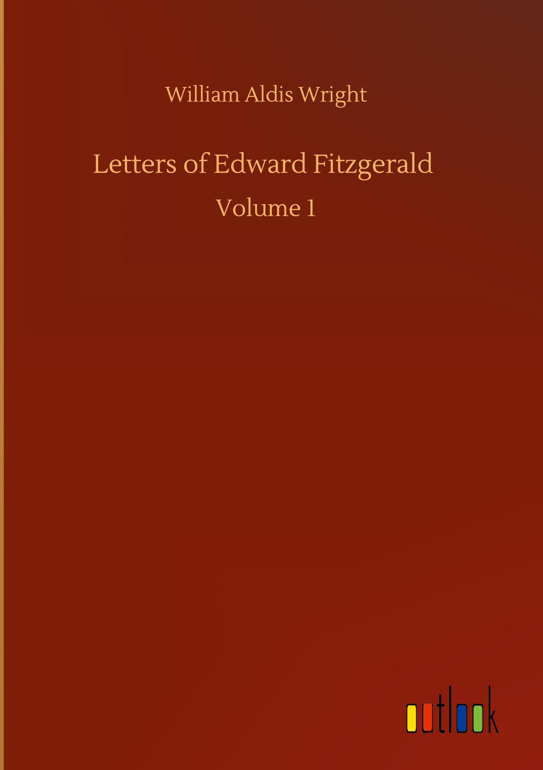 Letters of Edward Fitzgerald