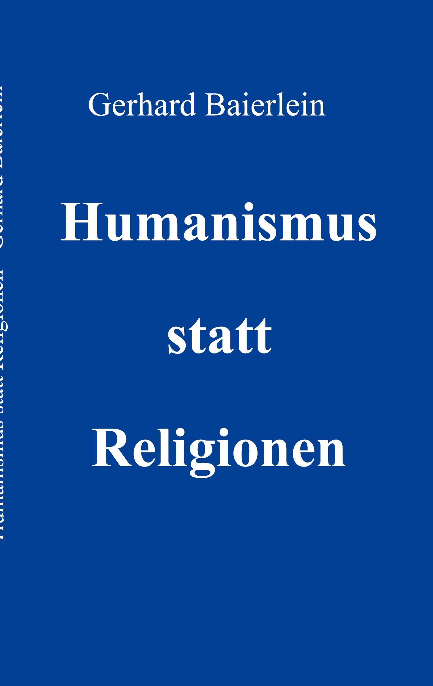 Humanismus statt Religionen