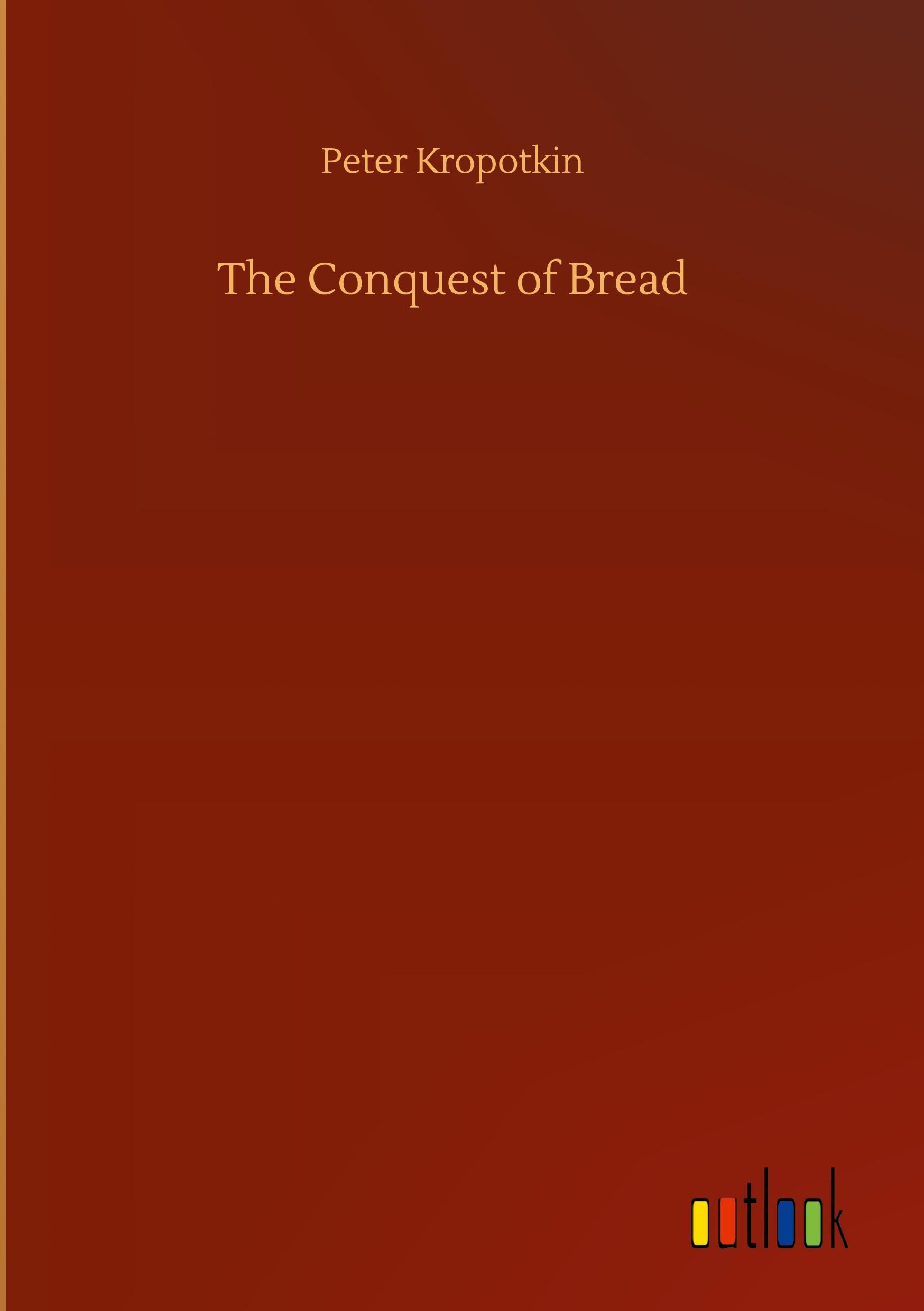 The Conquest of Bread