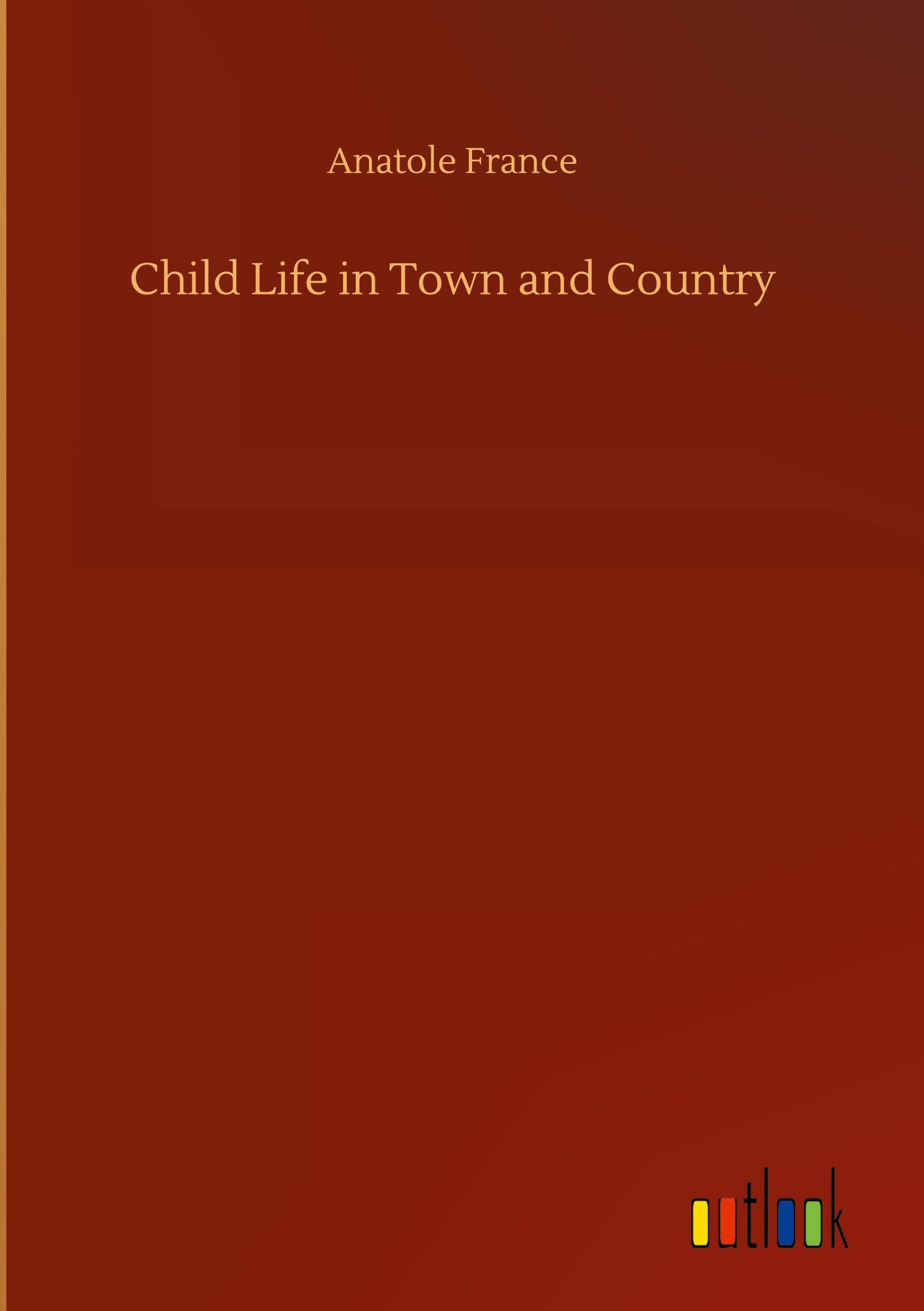 Child Life in Town and Country