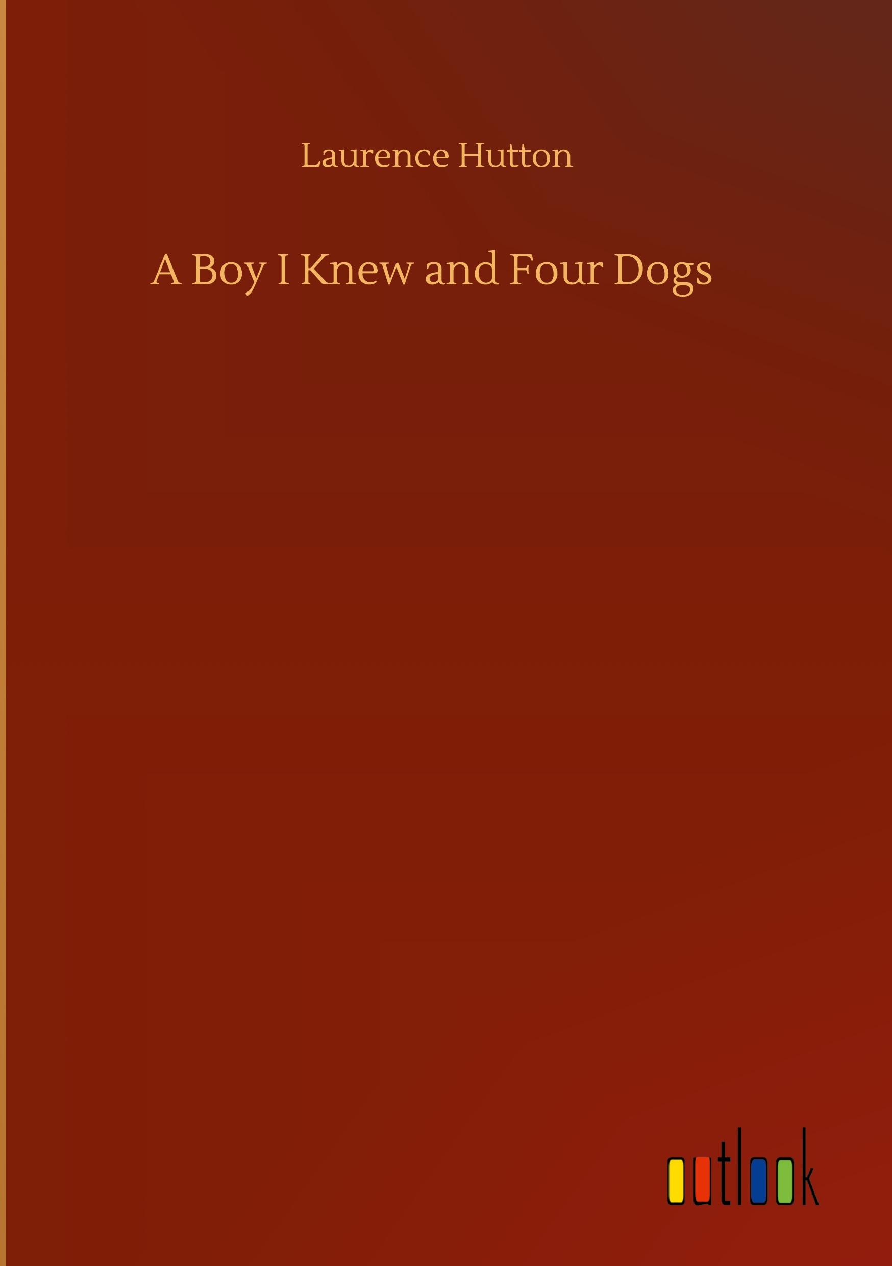 A Boy I Knew and Four Dogs