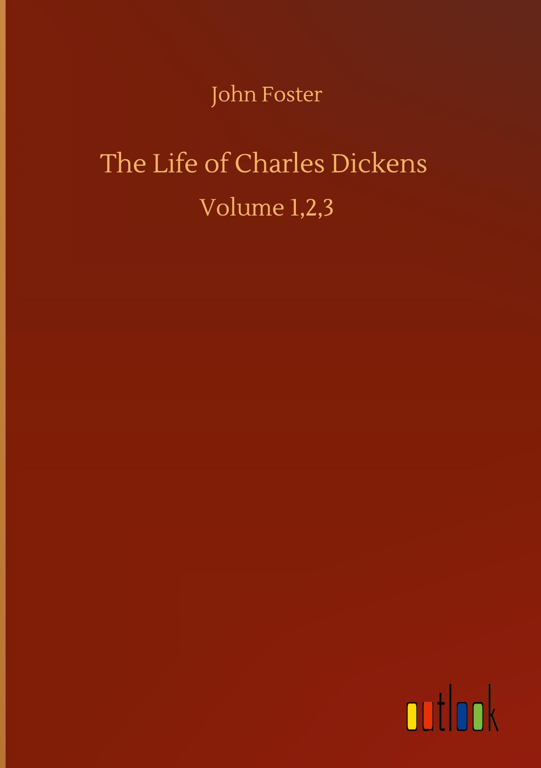 The Life of Charles Dickens