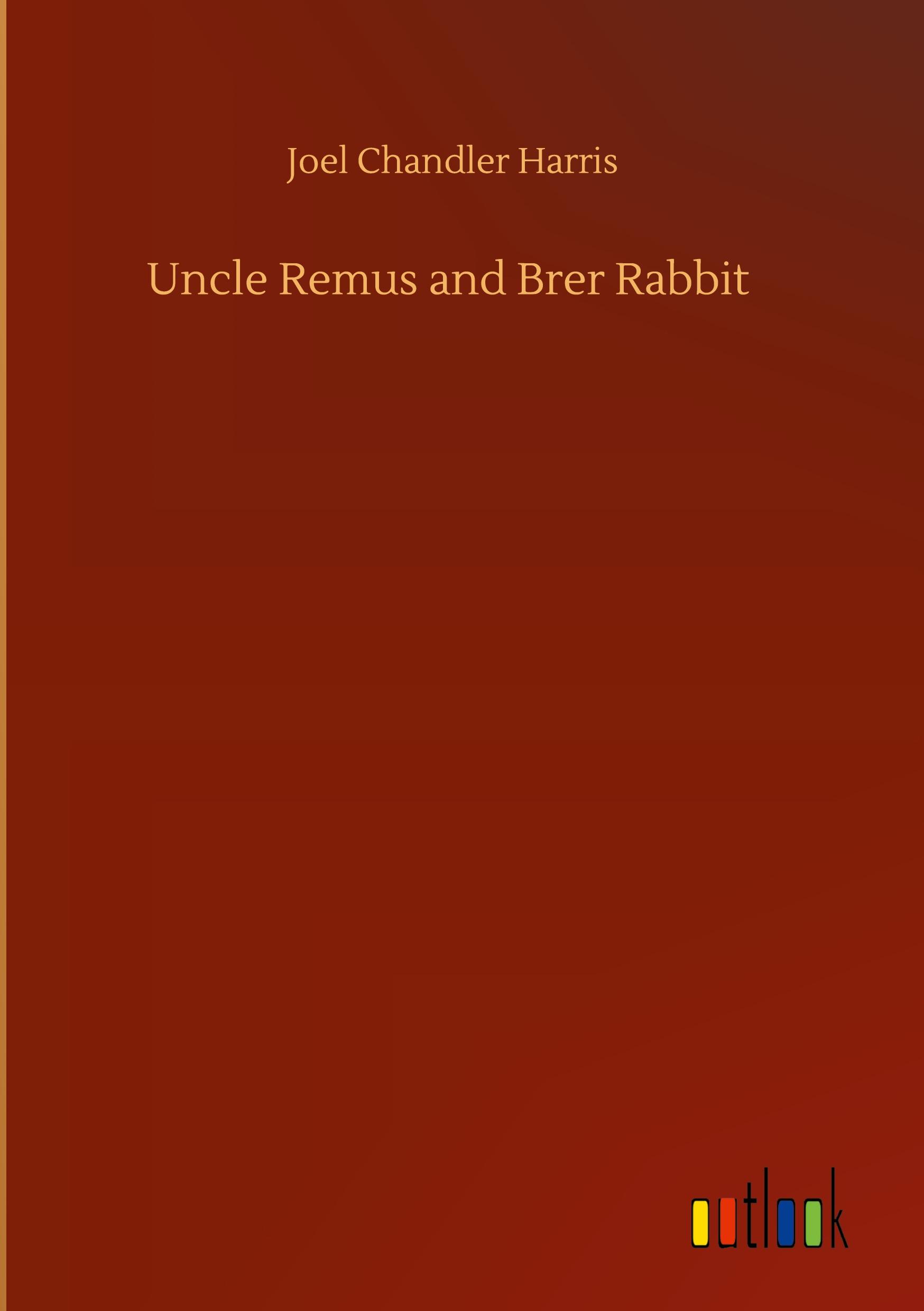 Uncle Remus and Brer Rabbit