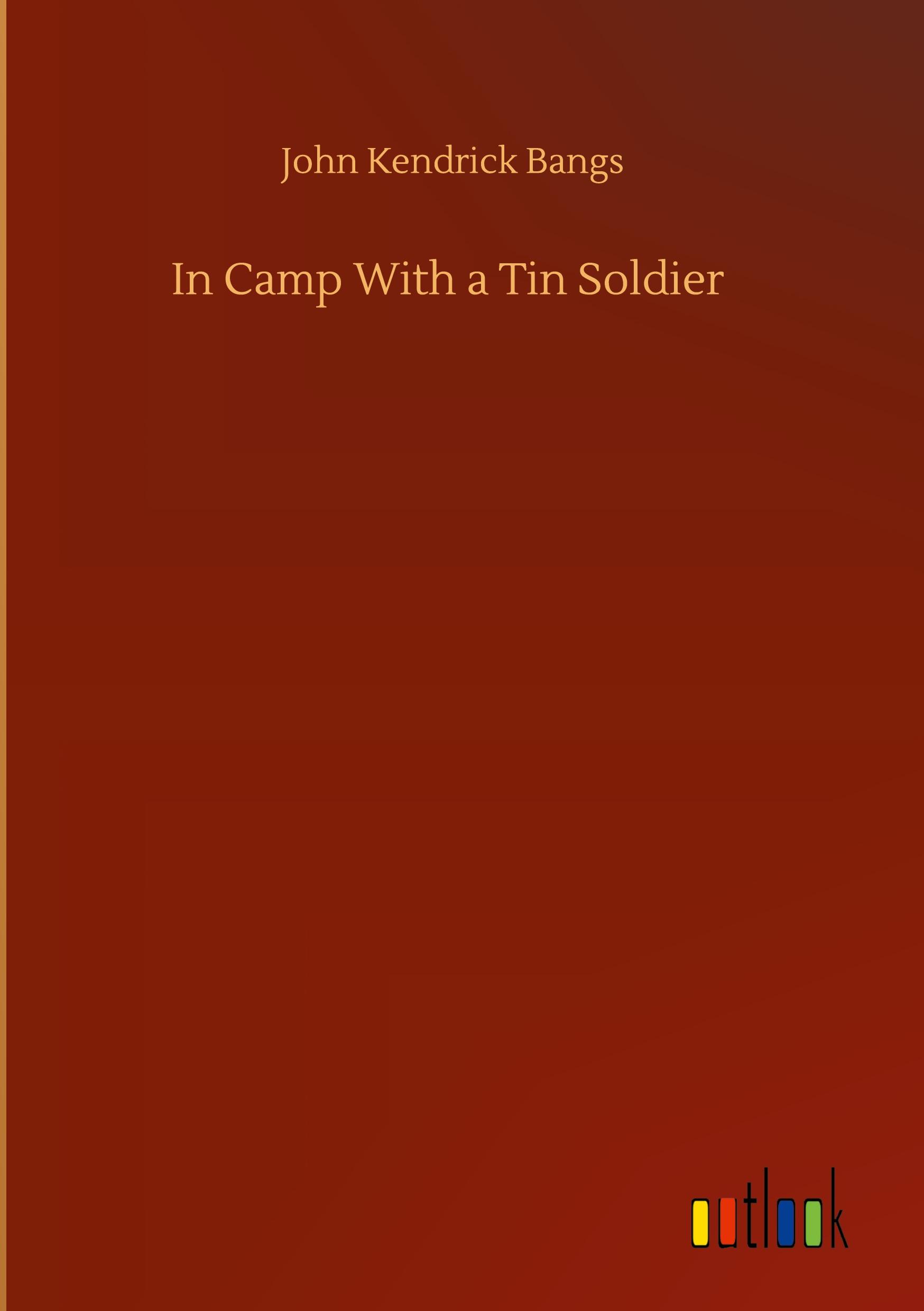 In Camp With a Tin Soldier