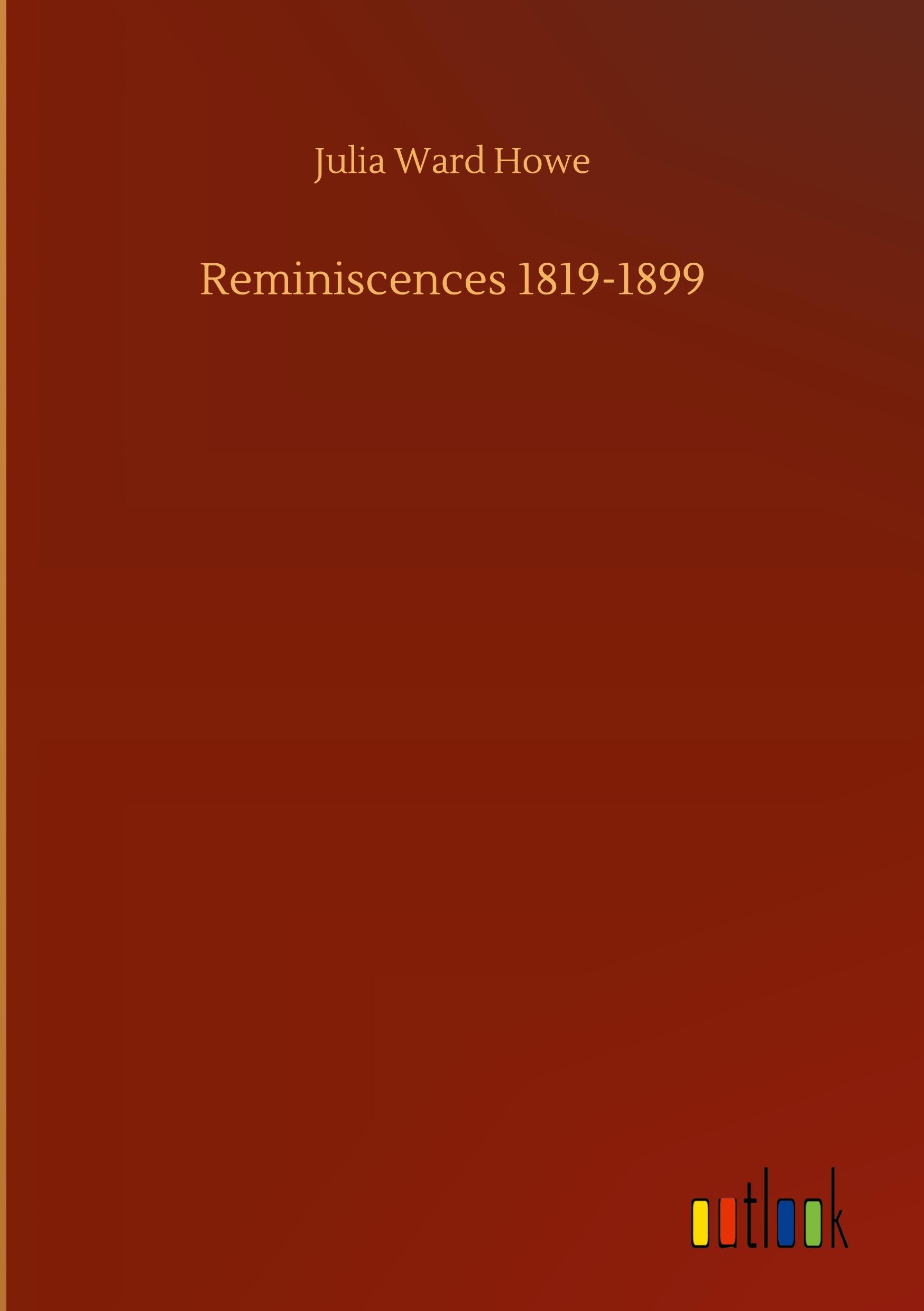 Reminiscences 1819-1899