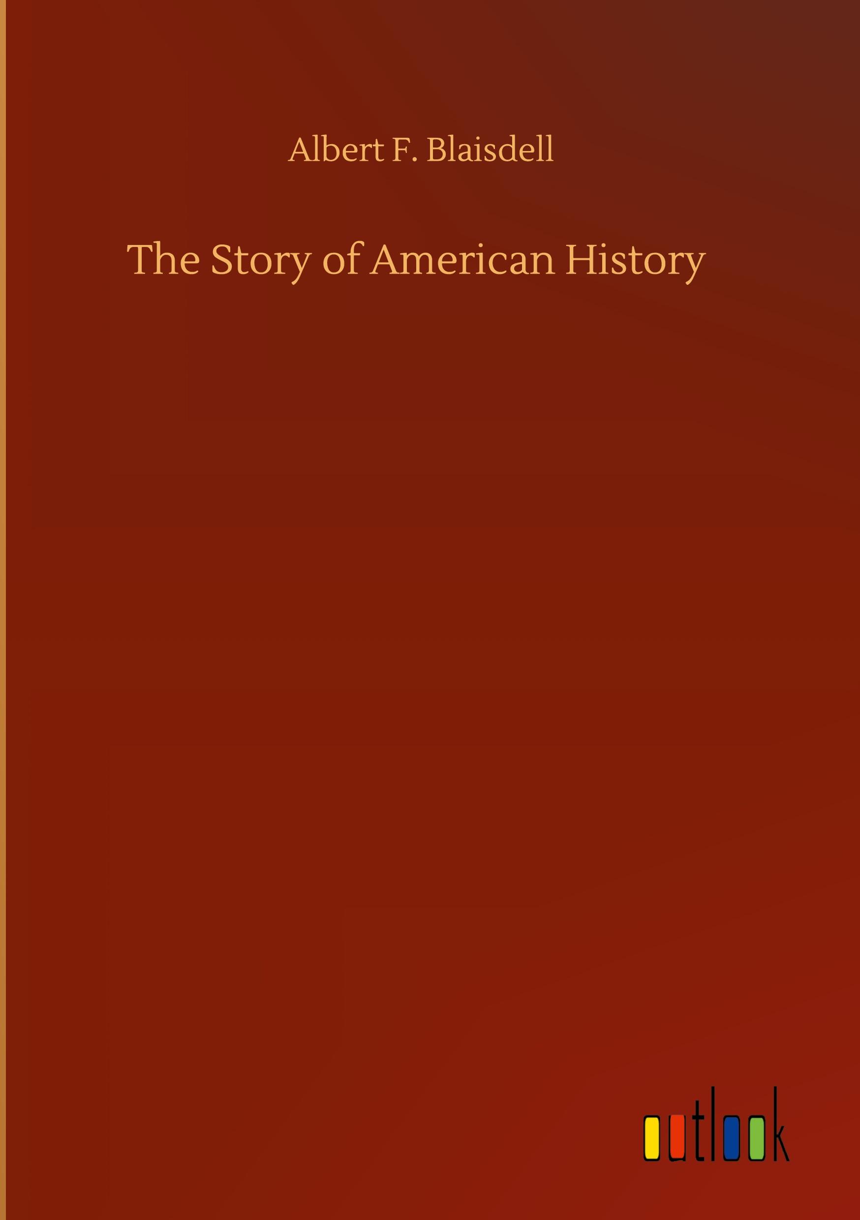 The Story of American History