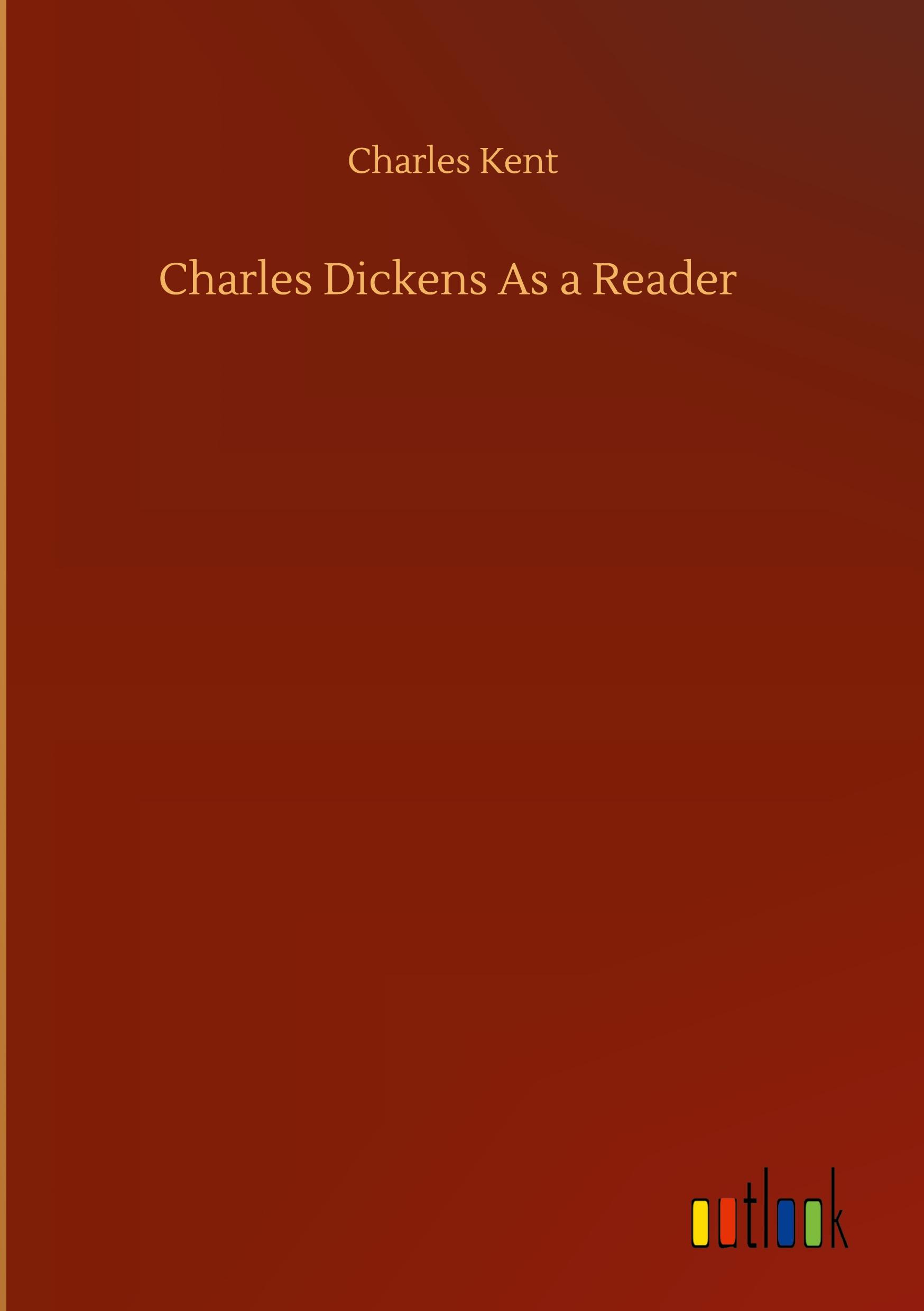 Charles Dickens As a Reader