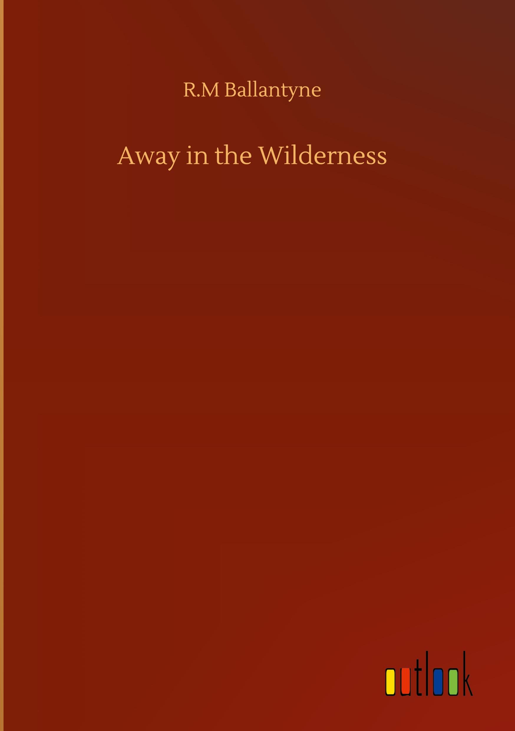 Away in the Wilderness