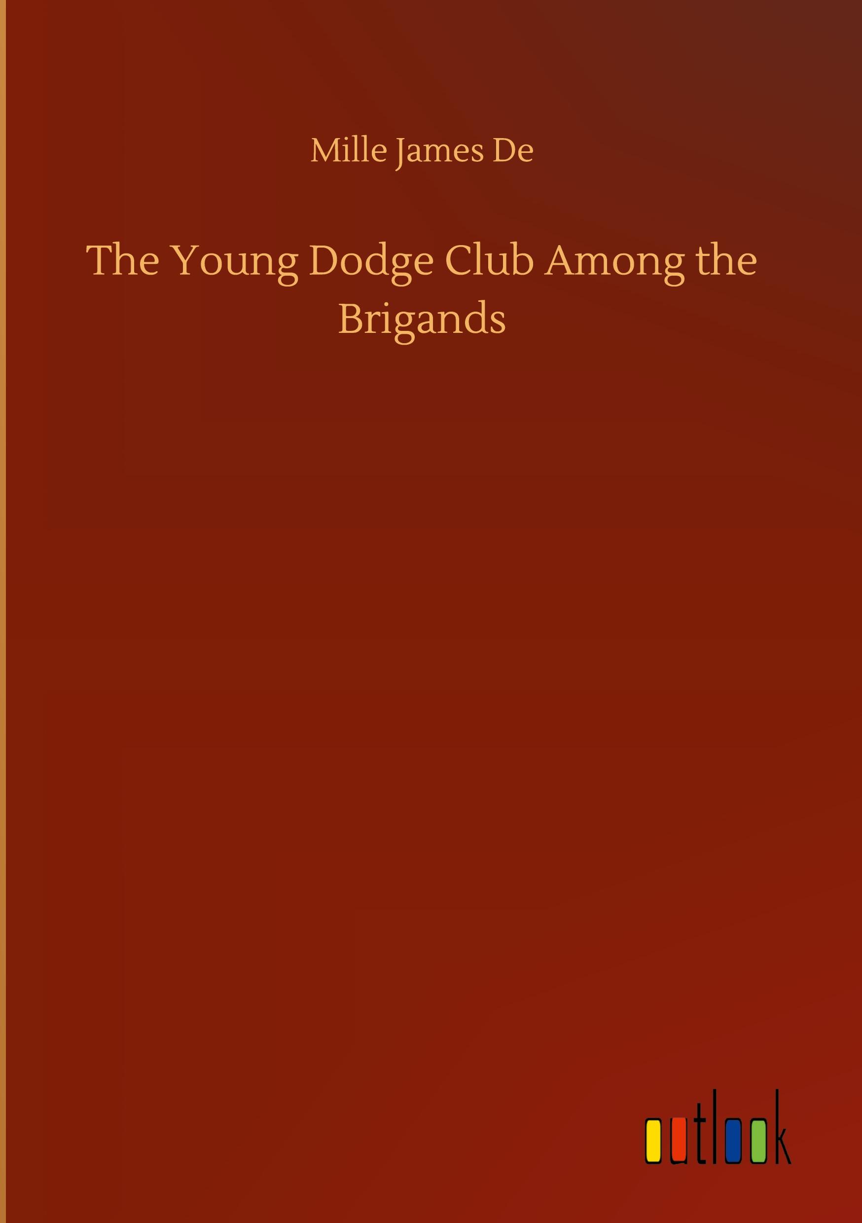 The Young Dodge Club Among the Brigands