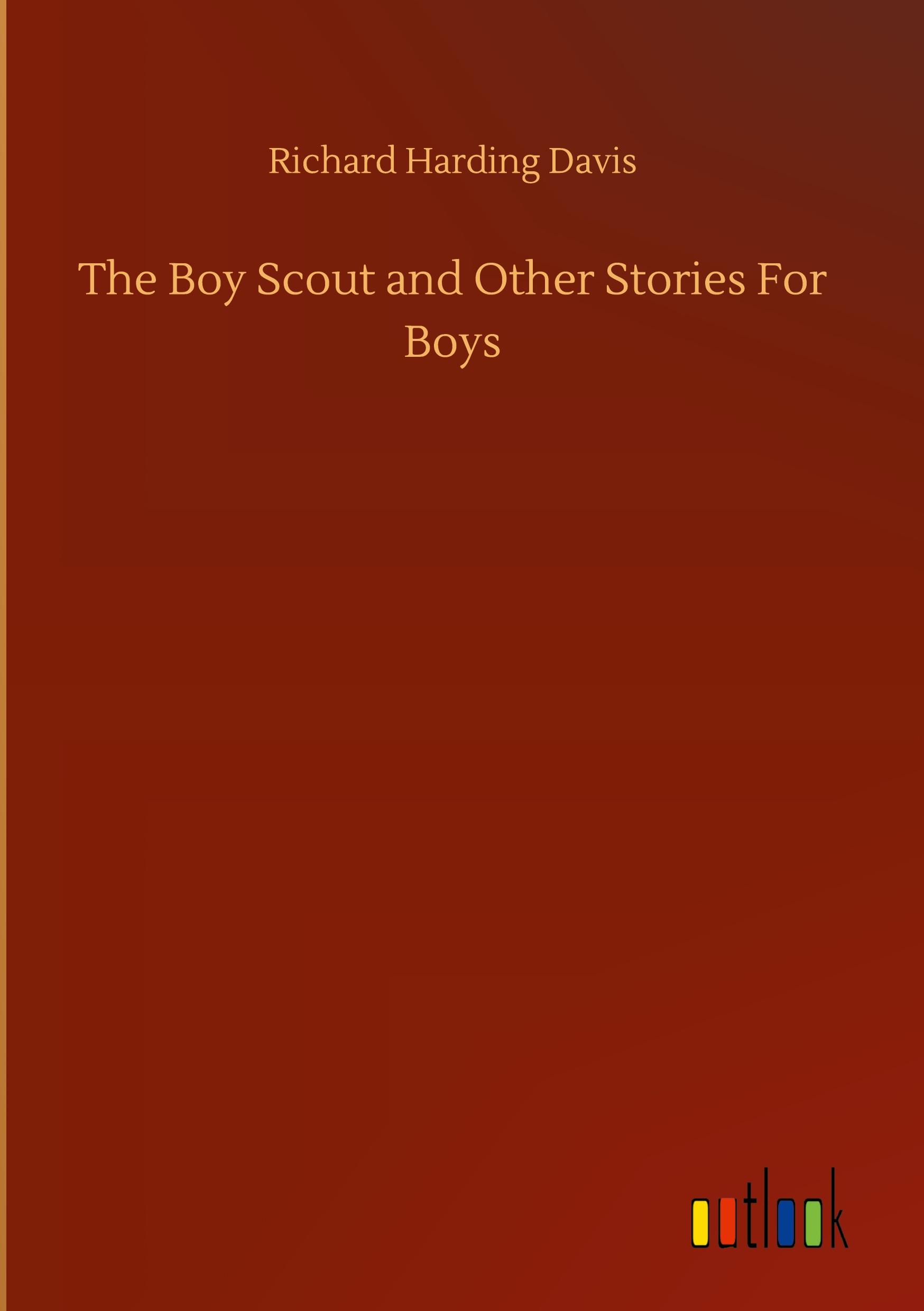 The Boy Scout and Other Stories For Boys