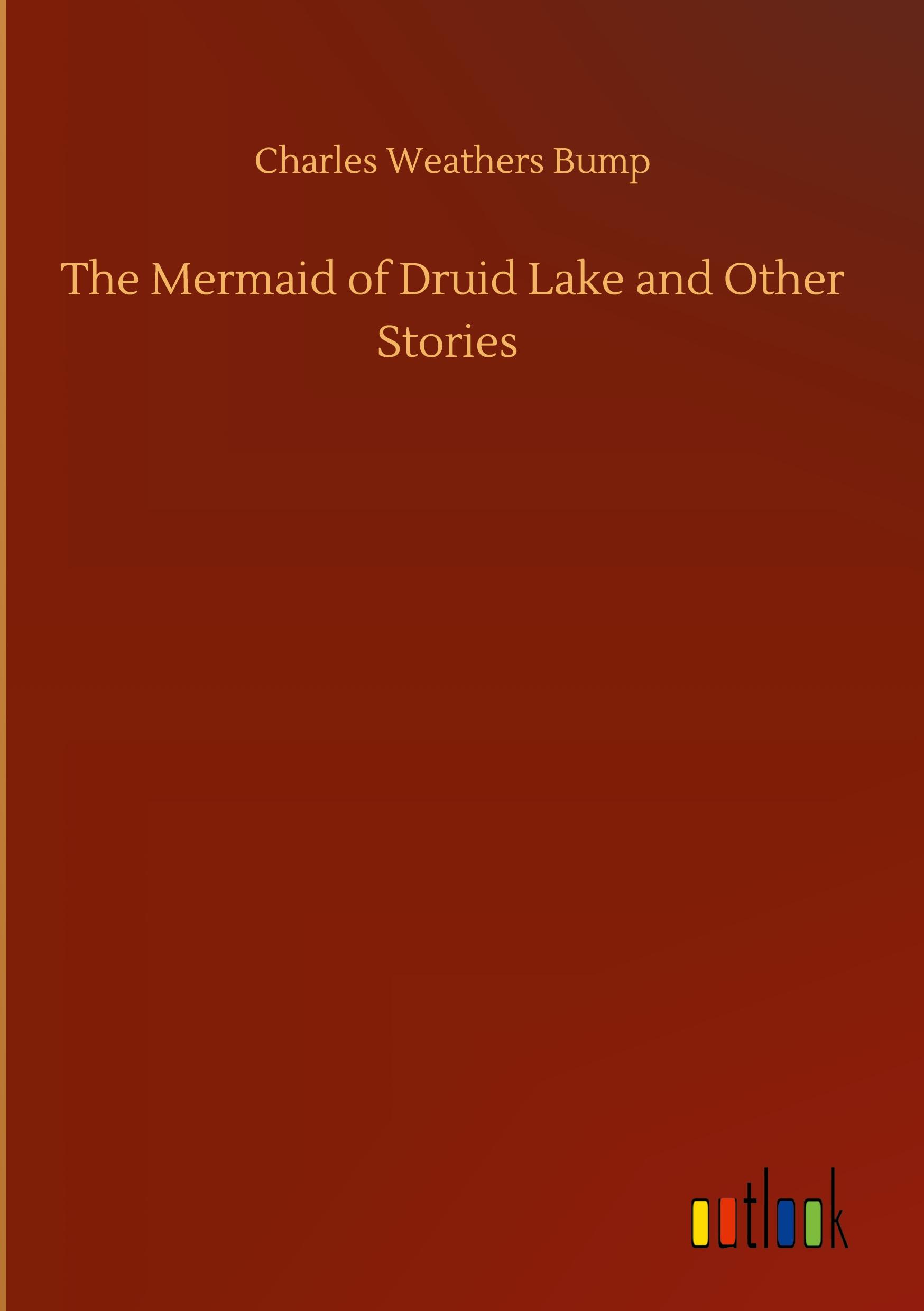 The Mermaid of Druid Lake and Other Stories