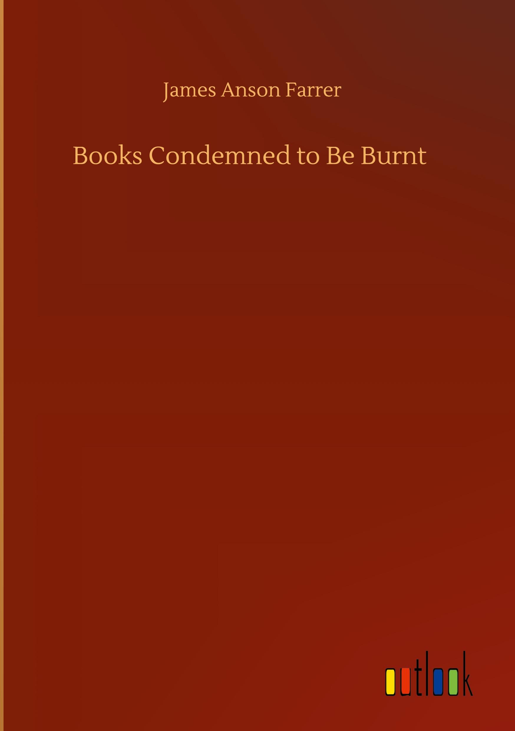 Books Condemned to Be Burnt