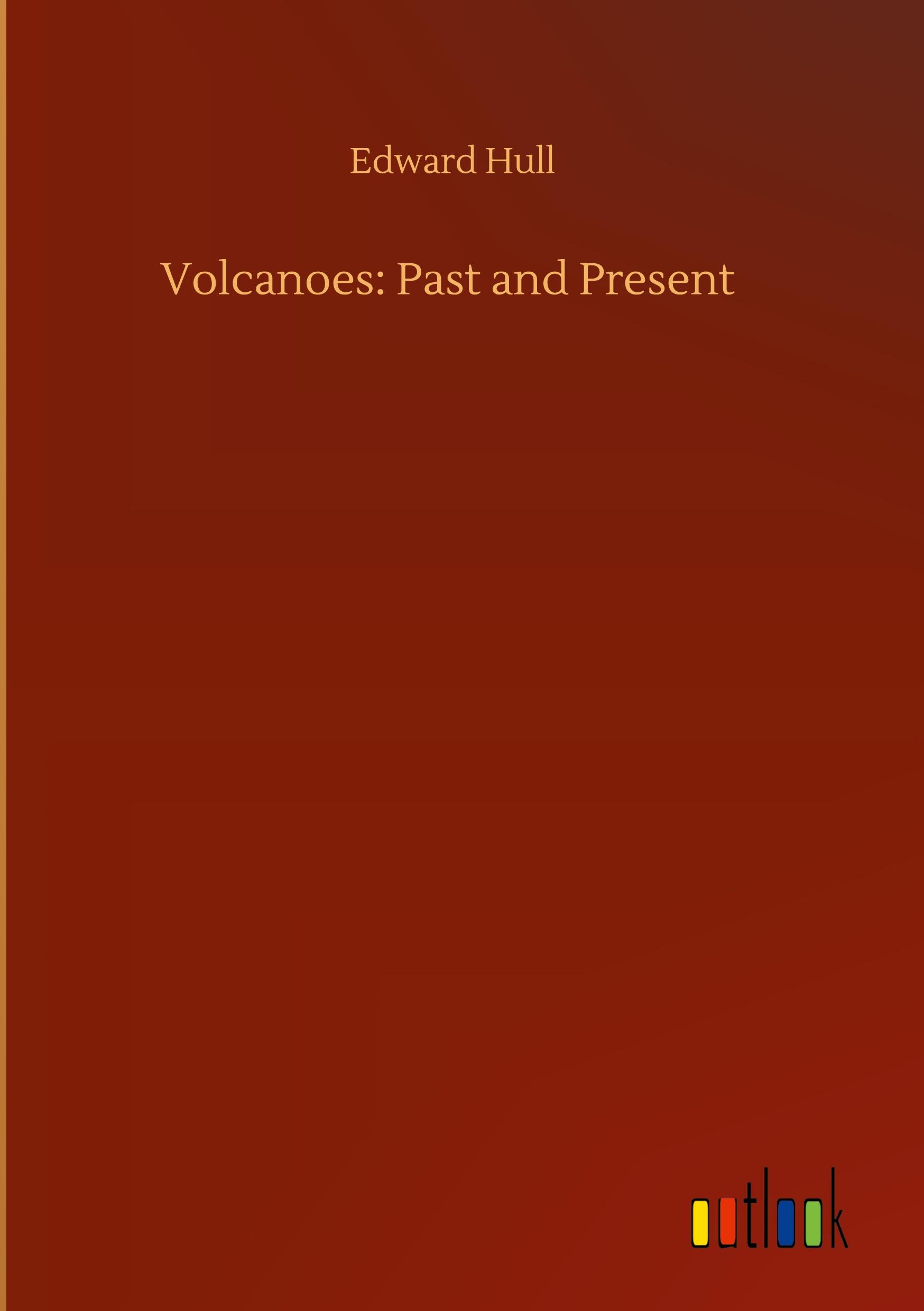 Volcanoes: Past and Present