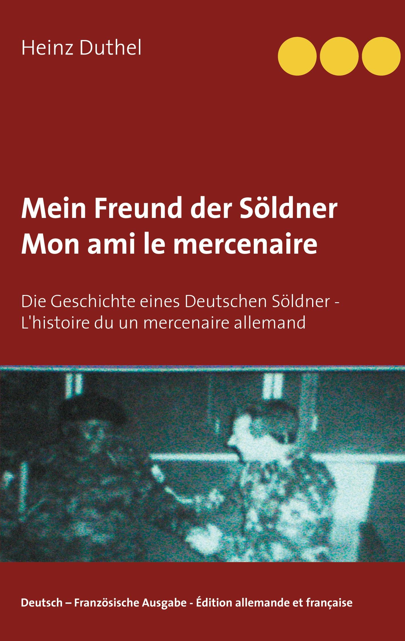 Mein Freund der Söldner - Mon ami le mercenaire