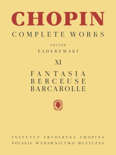 Fantasia, Berceuse, Barcarolle: Chopin Complete Works Vol. XI