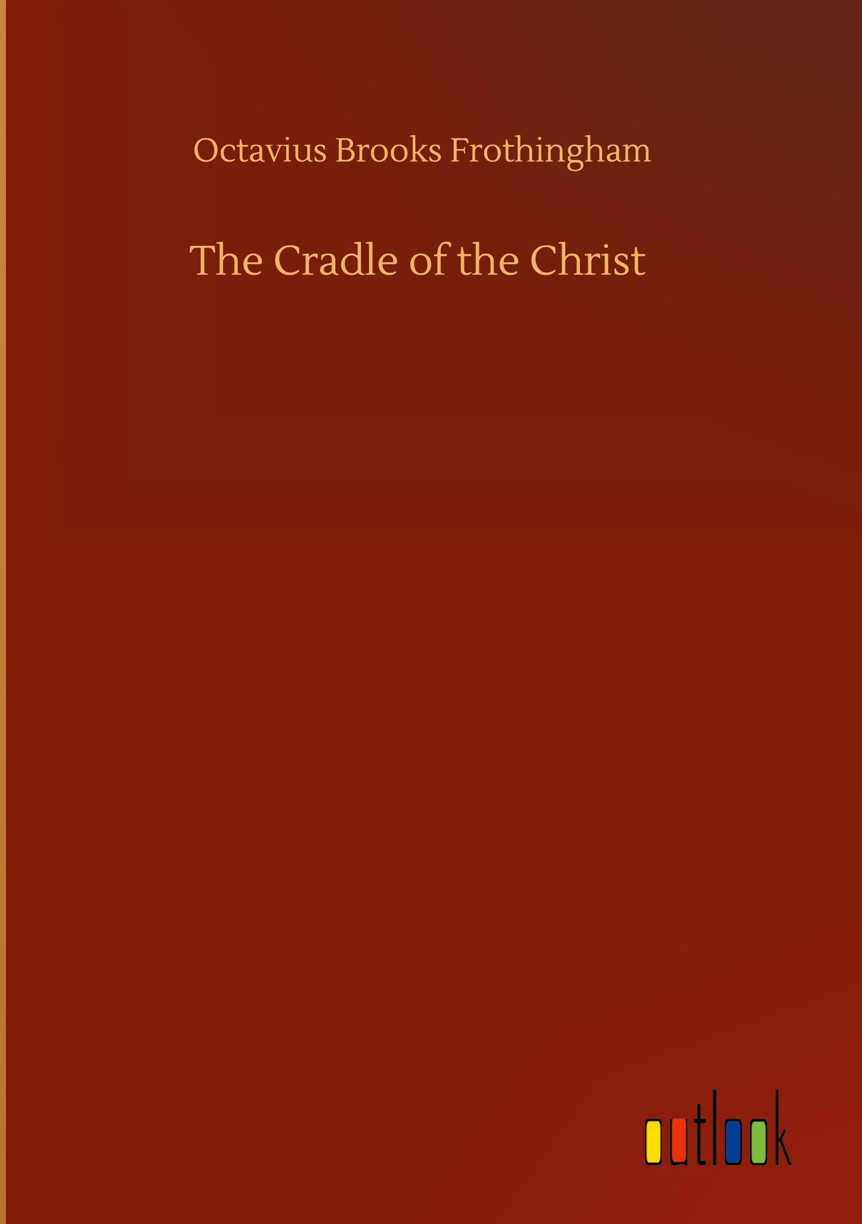 The Cradle of the Christ