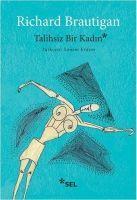 Talihsiz Bir Kadin