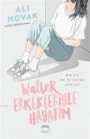 Walter Erkekleriyle Hayatim