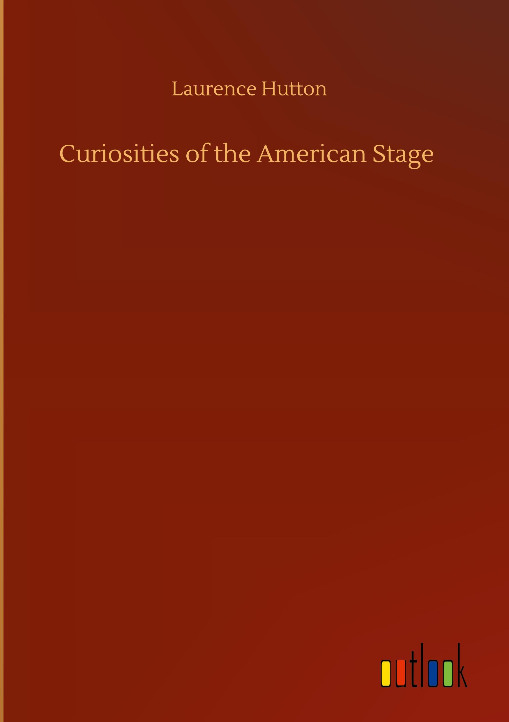 Curiosities of the American Stage