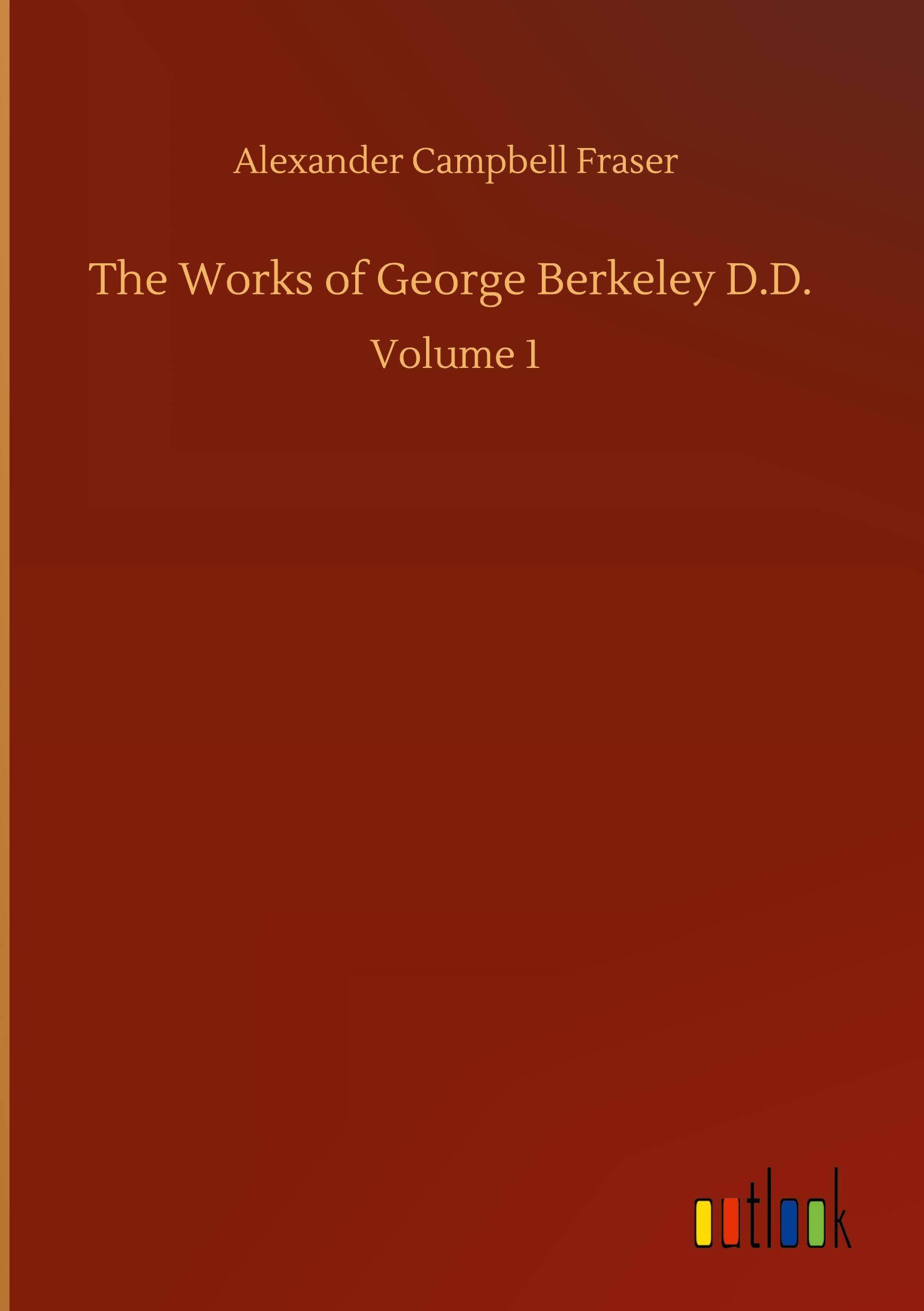 The Works of George Berkeley D.D.