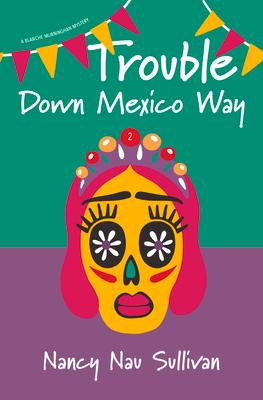 Trouble Down Mexico Way