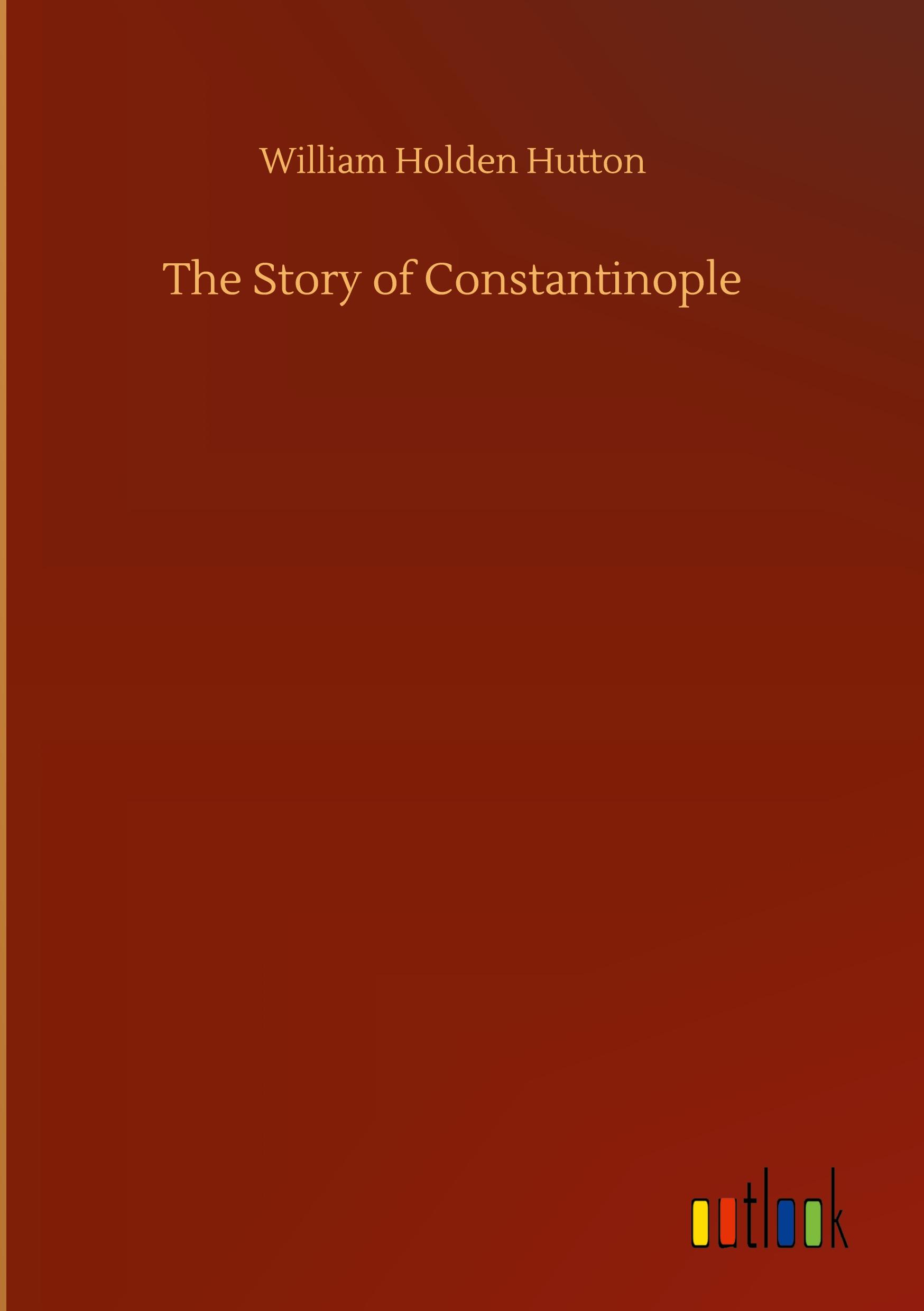 The Story of Constantinople