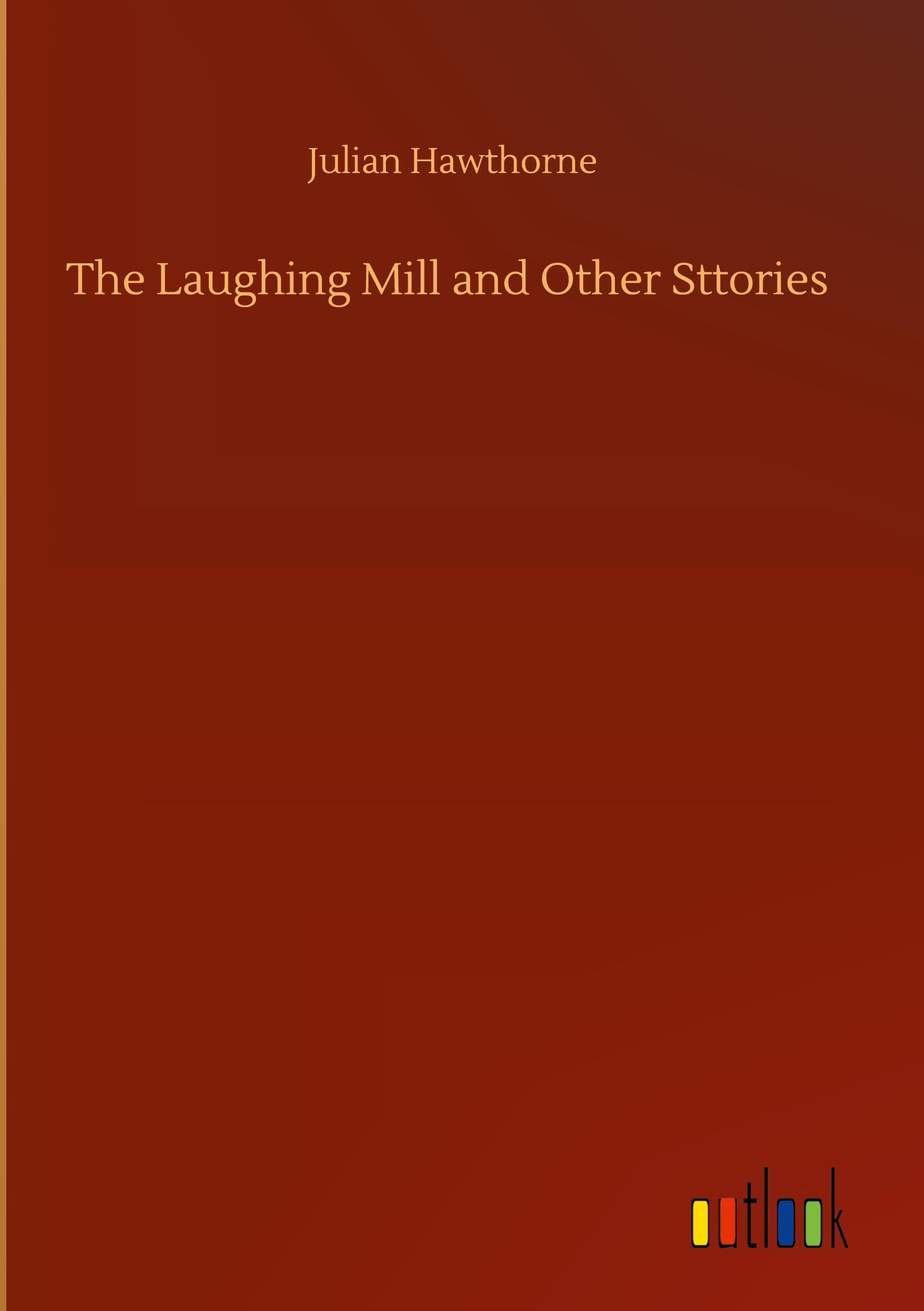 The Laughing Mill and Other Sttories