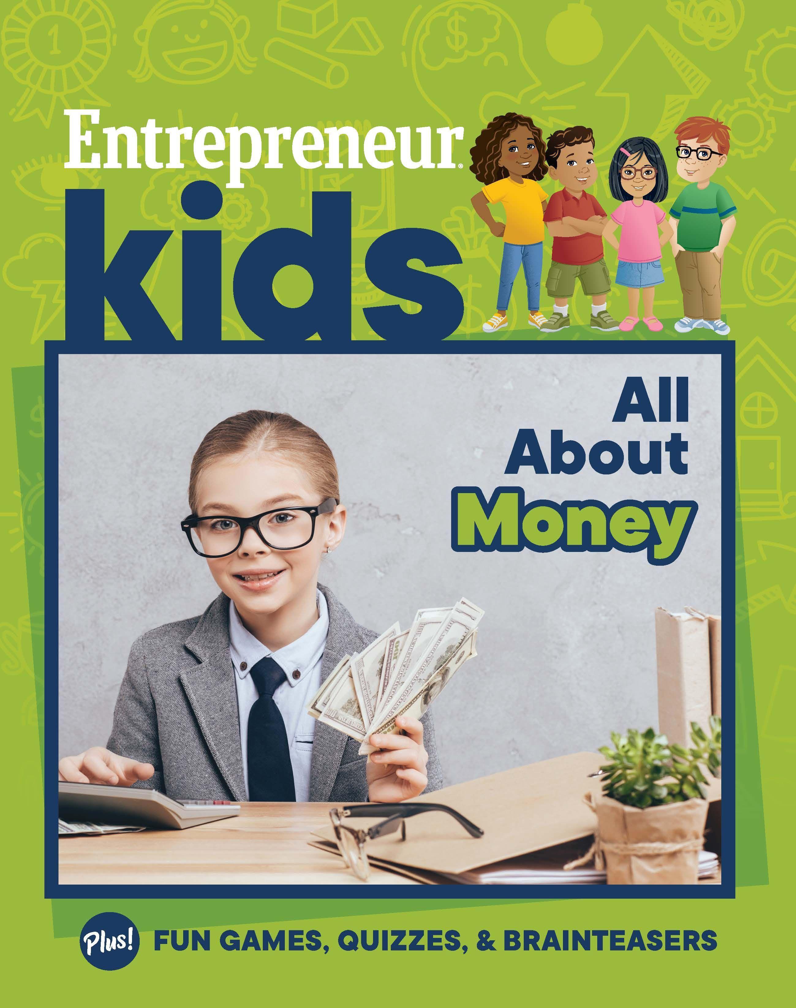 Entrepreneur Kids: All about Money