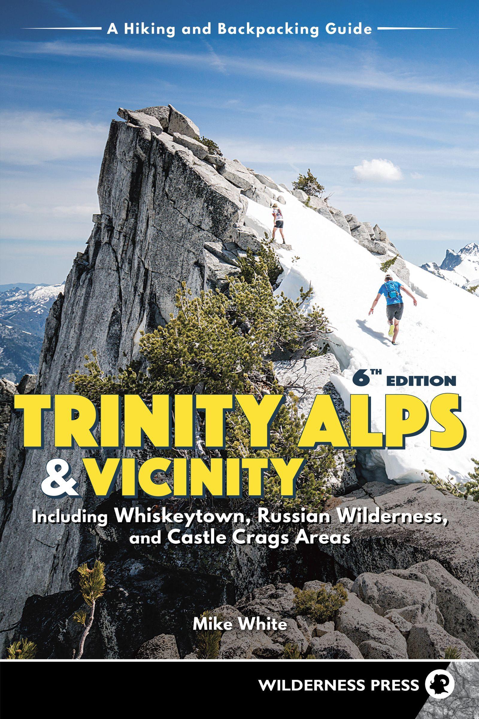 Trinity Alps & Vicinity: Including Whiskeytown, Russian Wilderness, and Castle Crags Areas