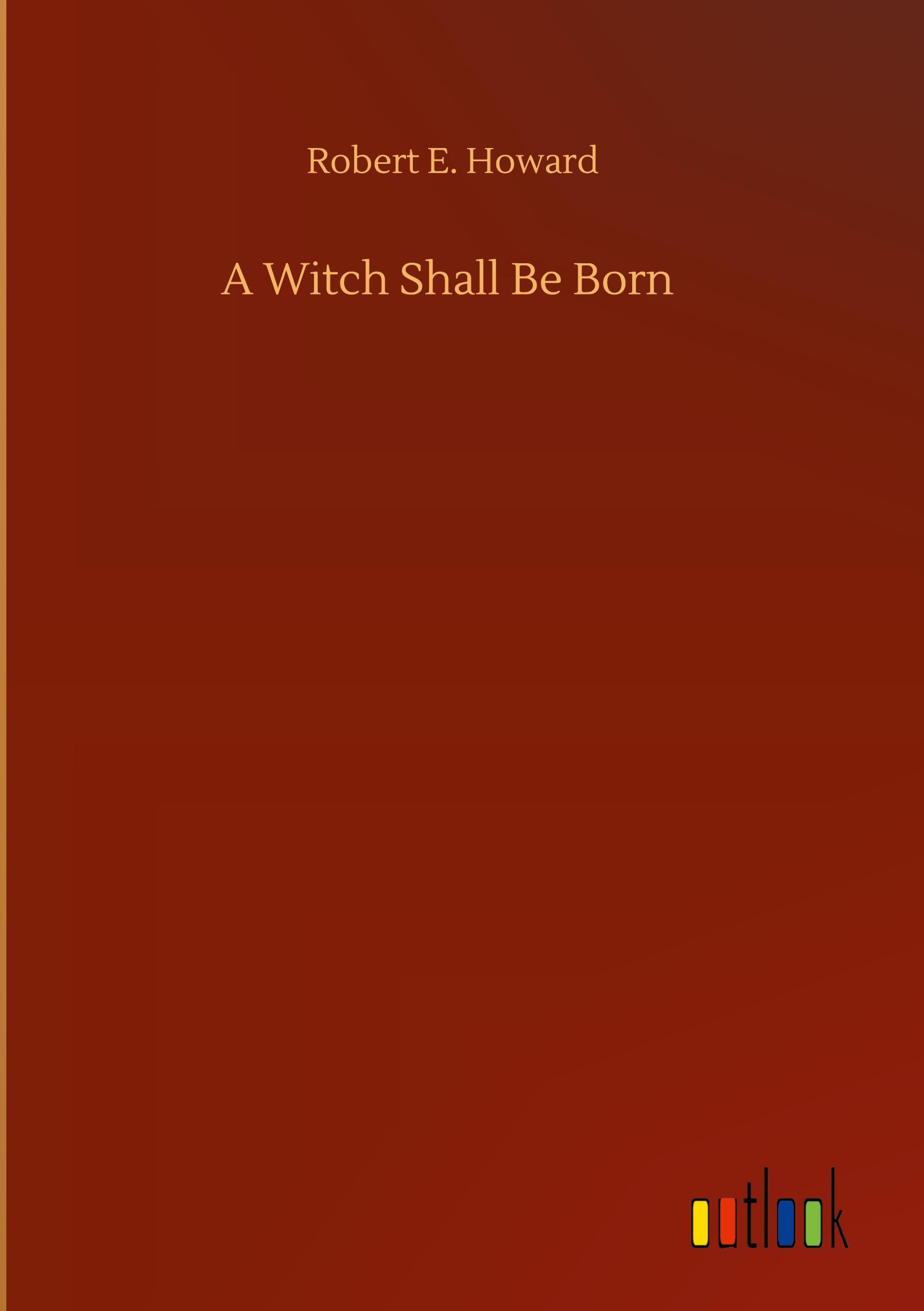 A Witch Shall Be Born