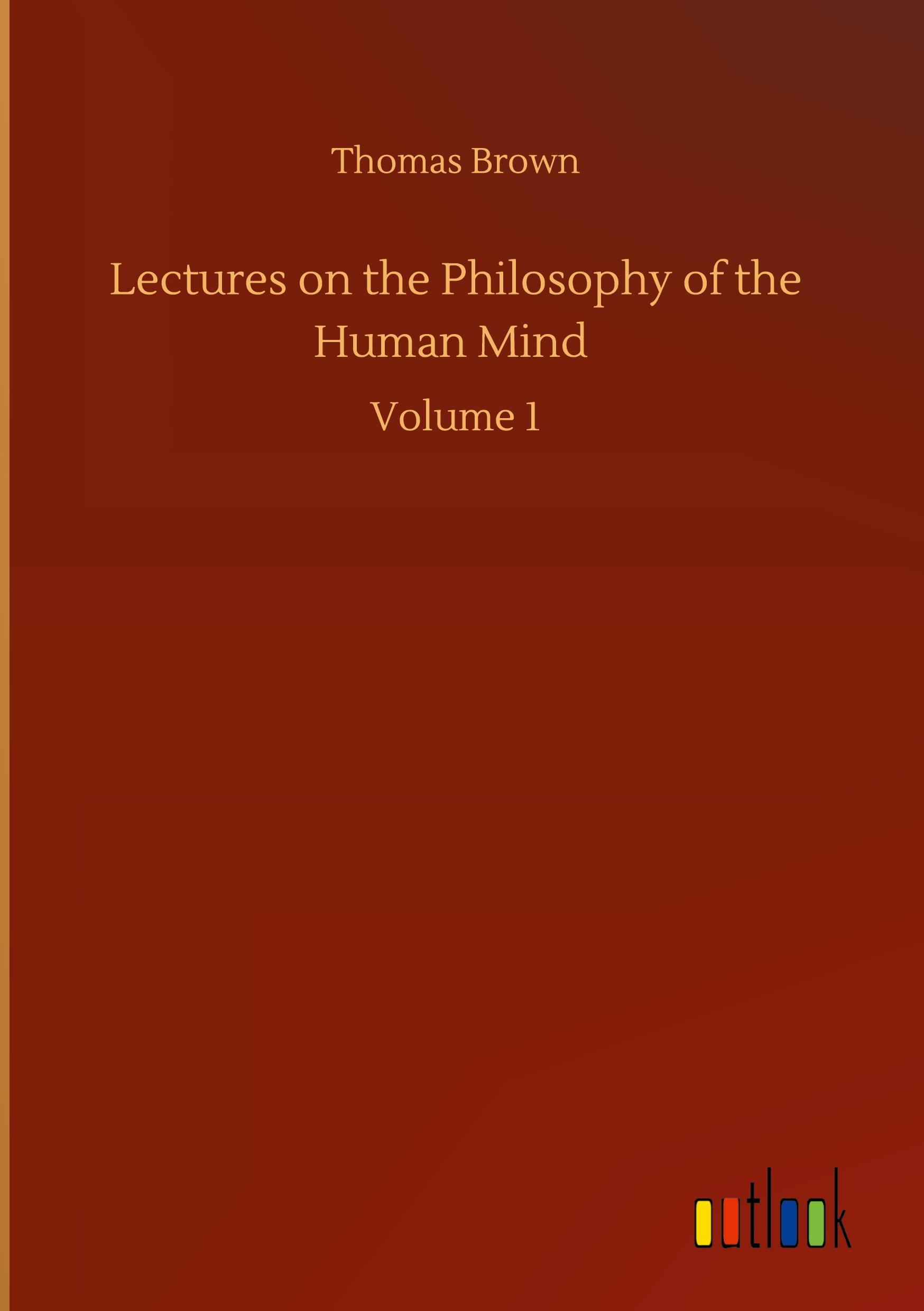 Lectures on the Philosophy of the Human Mind