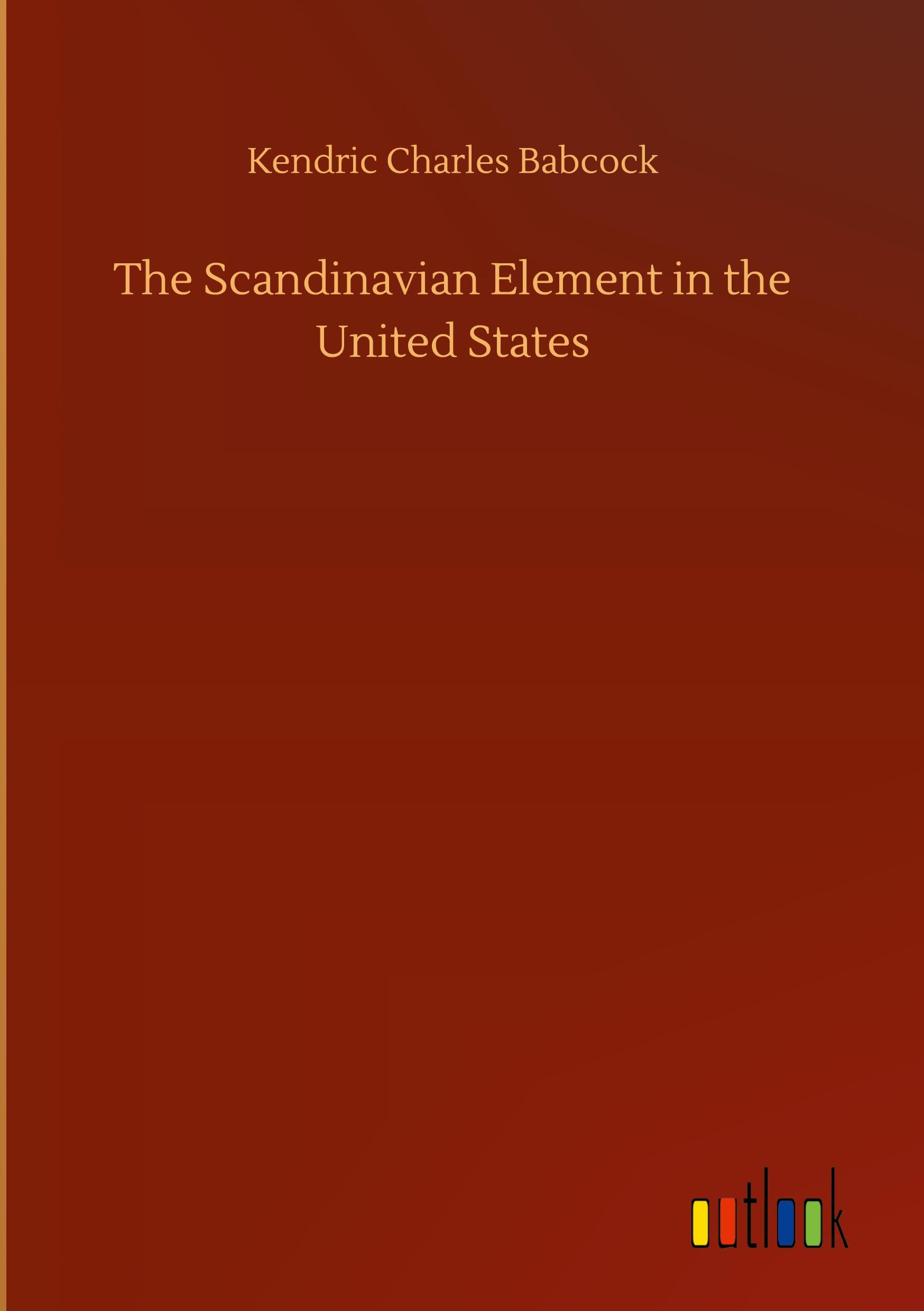 The Scandinavian Element in the United States